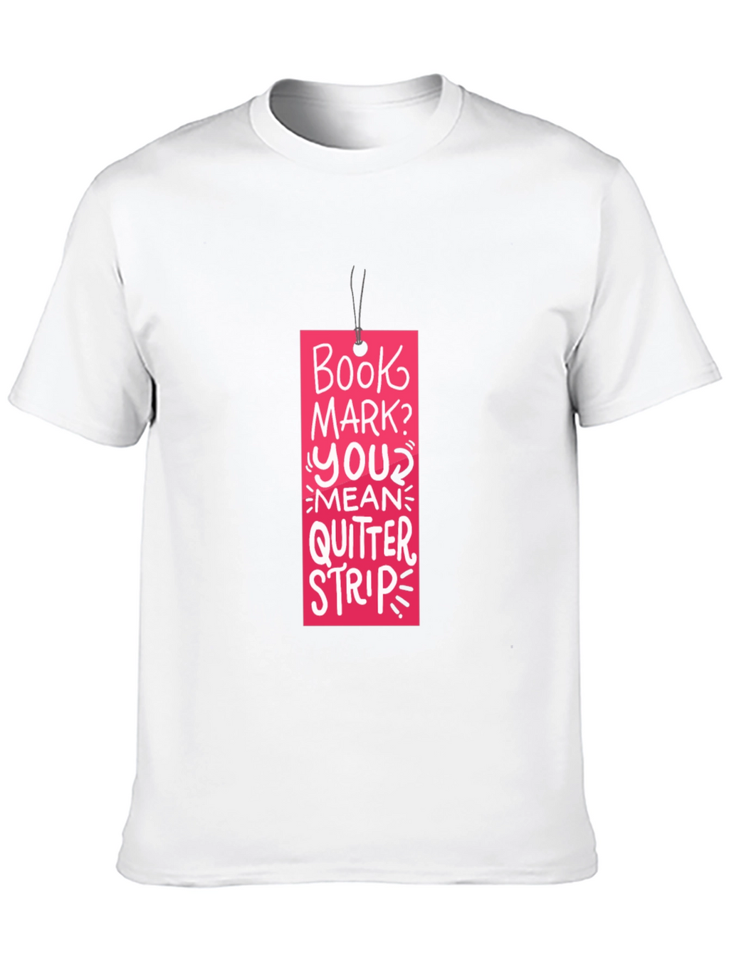 Book Mark? T-Shirt: Funny Reading Quitter Strip Tee
