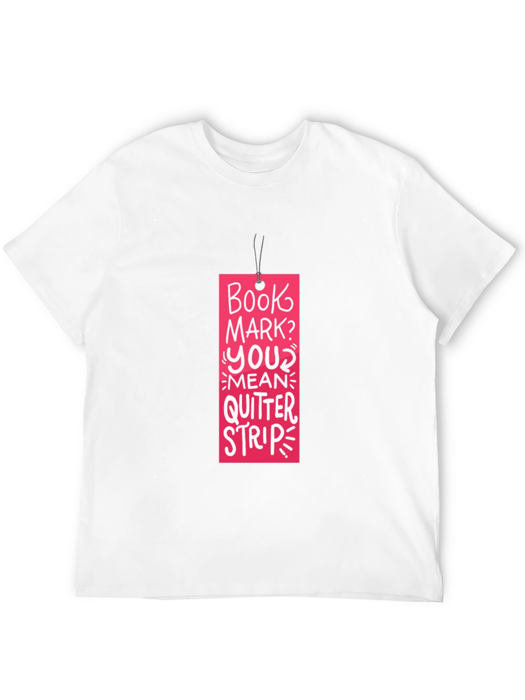 Book Mark? T-Shirt: Funny Reading Quitter Strip Tee