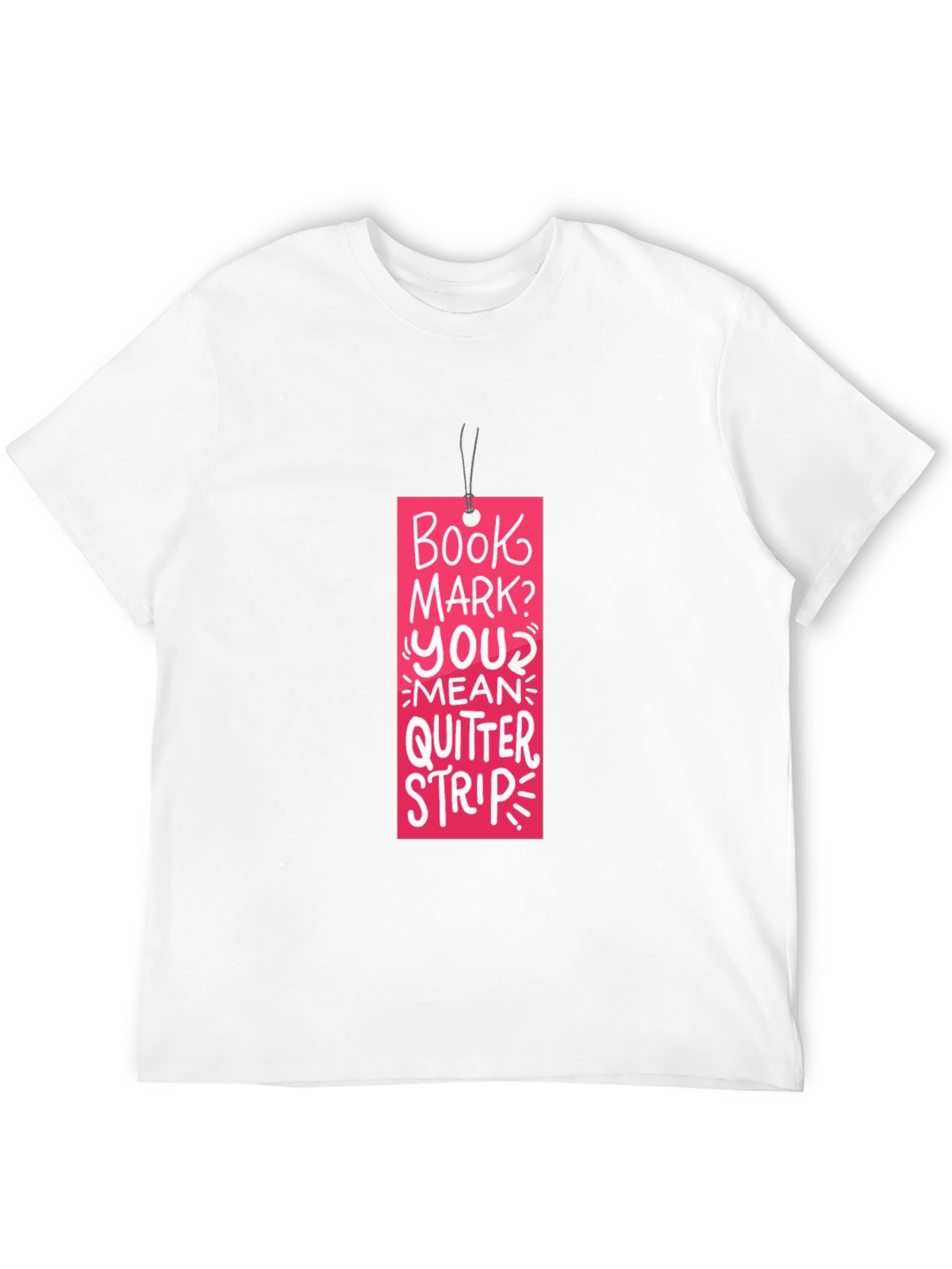 Book Mark? T-Shirt: Funny Reading Quitter Strip Tee