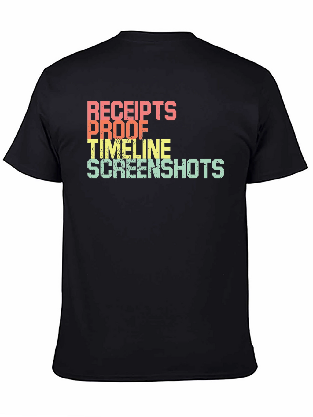 Receipts Proof Timeline Screenshots T-Shirt