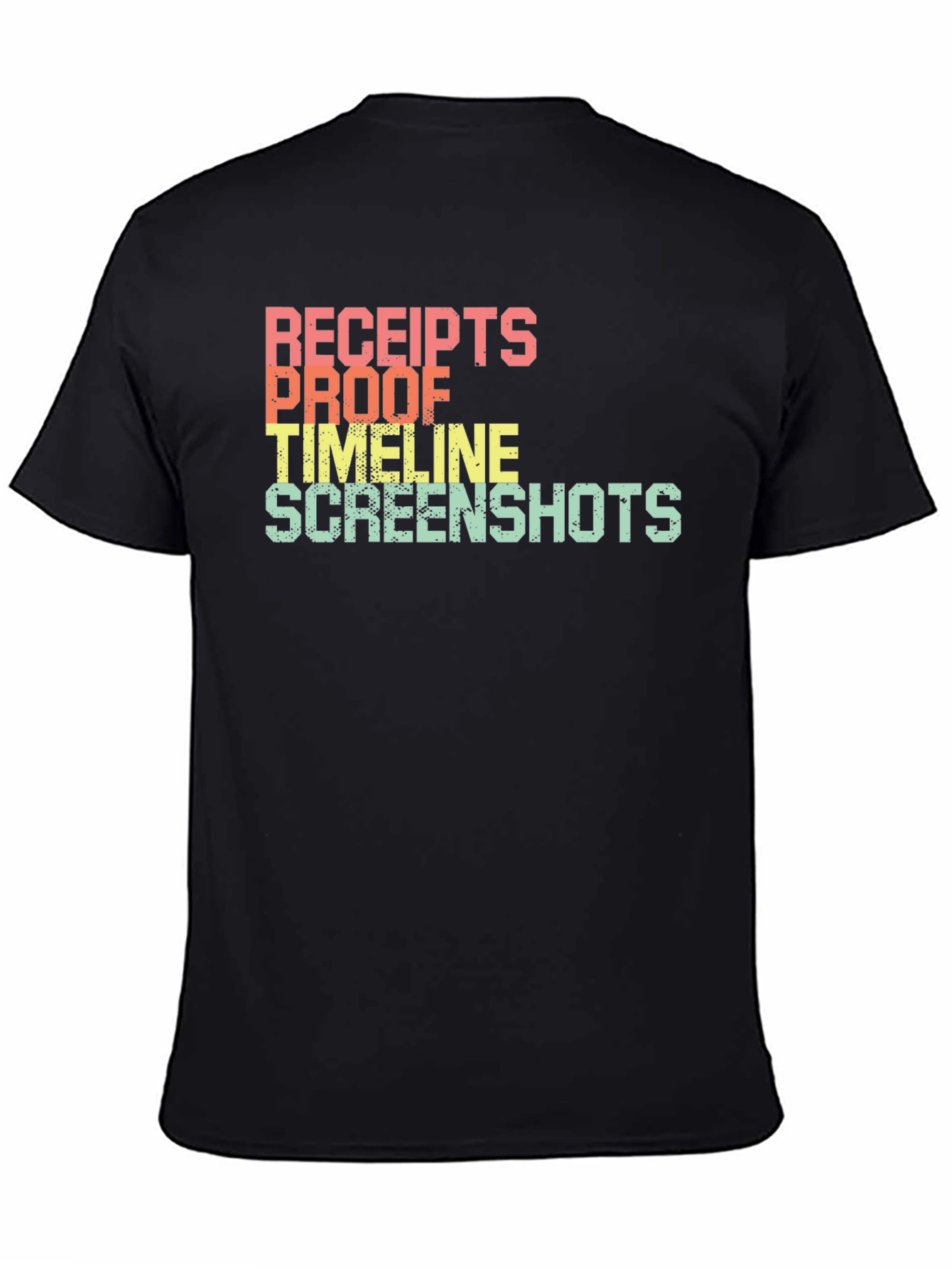 Receipts Proof Timeline Screenshots T-Shirt