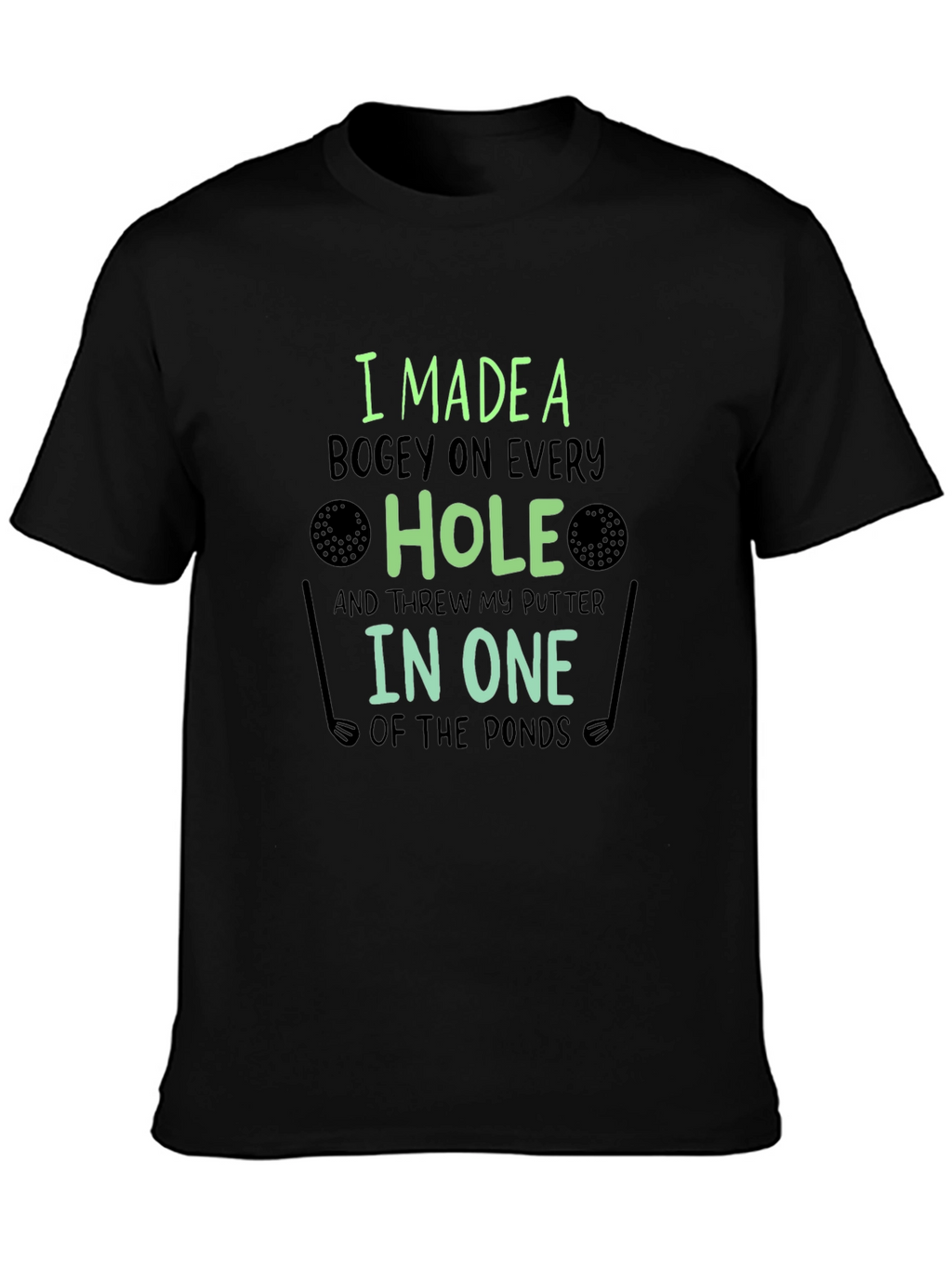 Funny Golf T-Shirt: Bogey on Every Hole