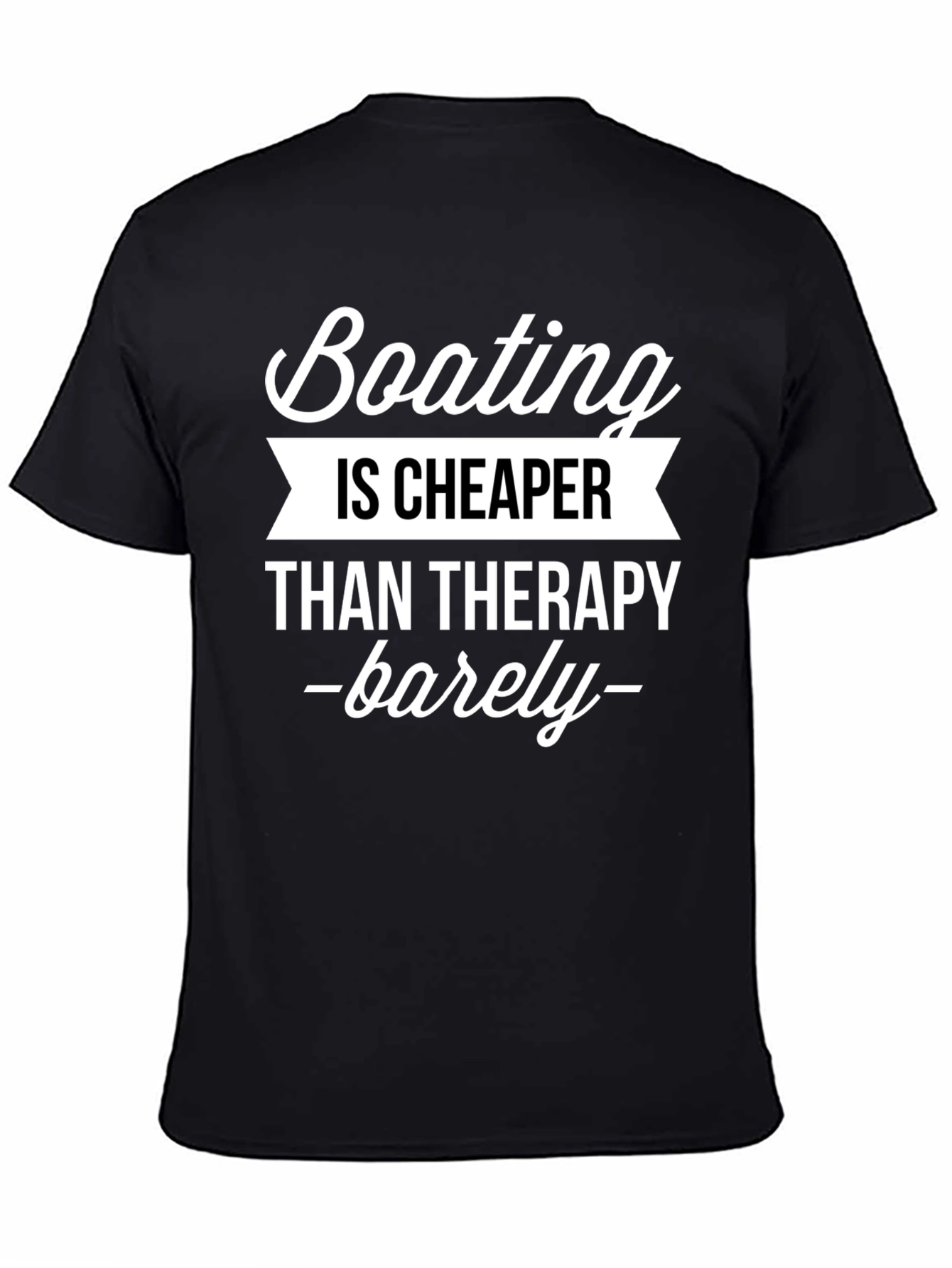 Boating is Cheaper Than Therapy Funny Graphic Tee
