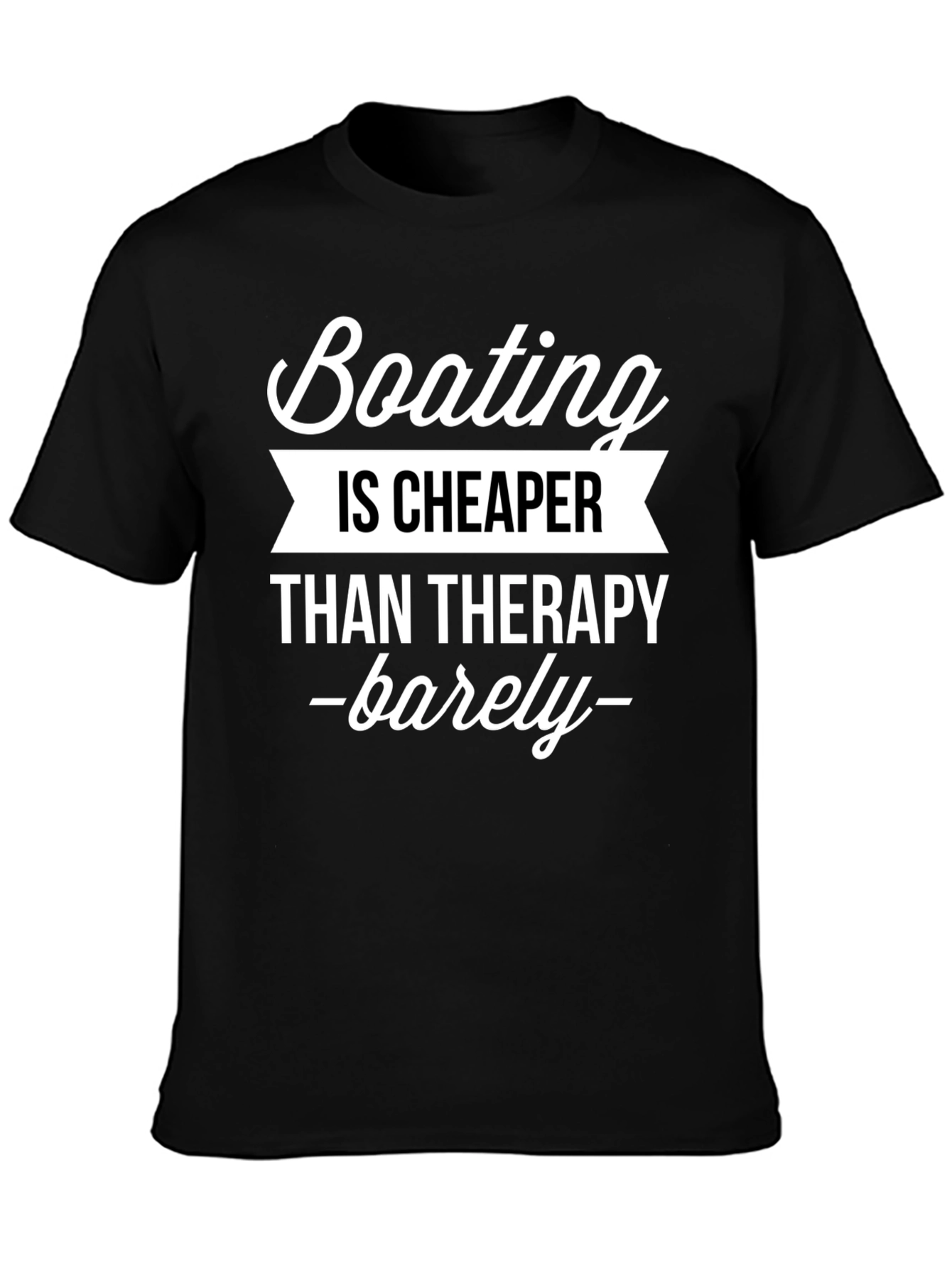 Boating is Cheaper Than Therapy Funny Graphic Tee