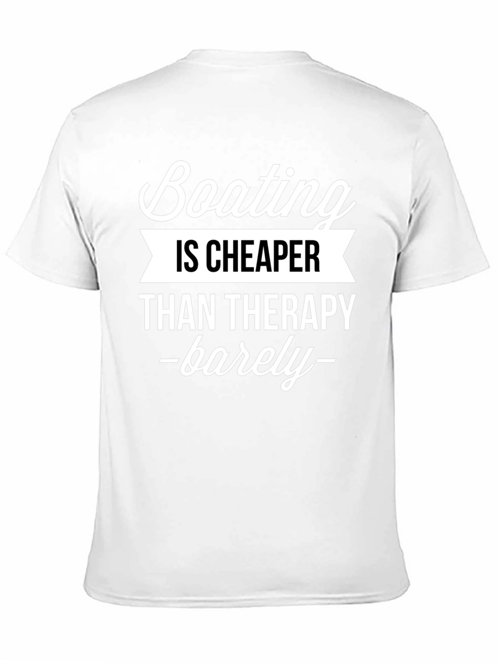 Boating is Cheaper Than Therapy Funny Graphic Tee
