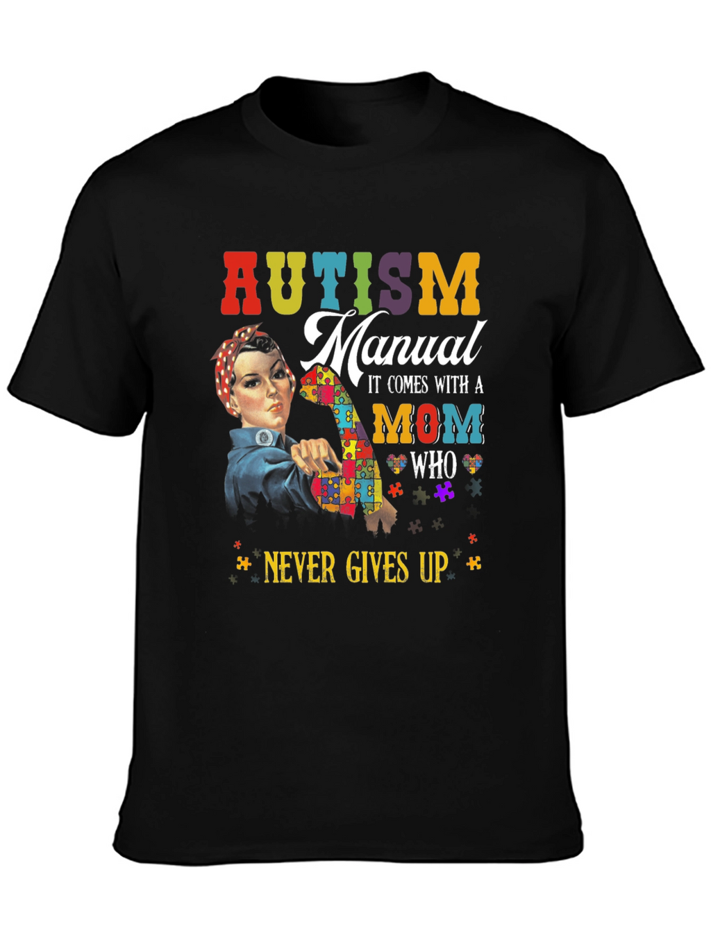 Autism Mom T-Shirt: Never Gives Up