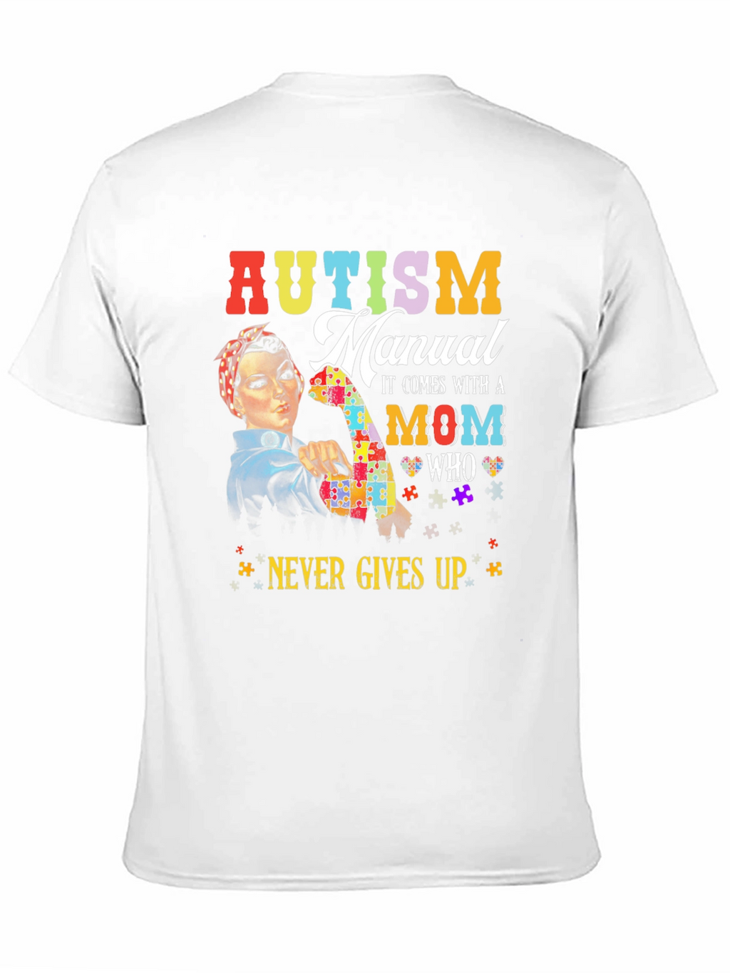 Autism Mom T-Shirt: Never Gives Up