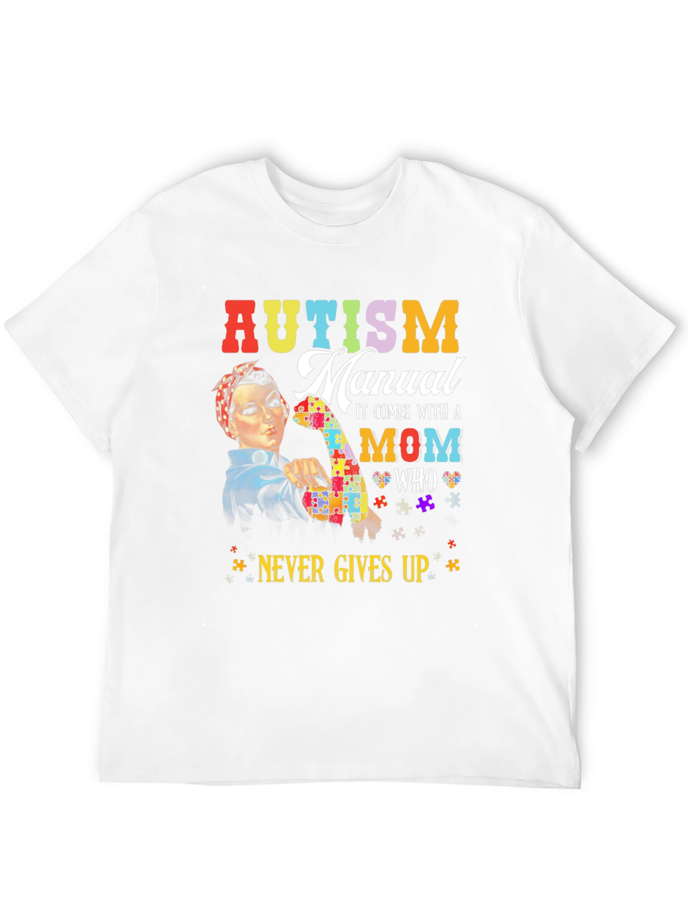 Autism Mom T-Shirt: Never Gives Up