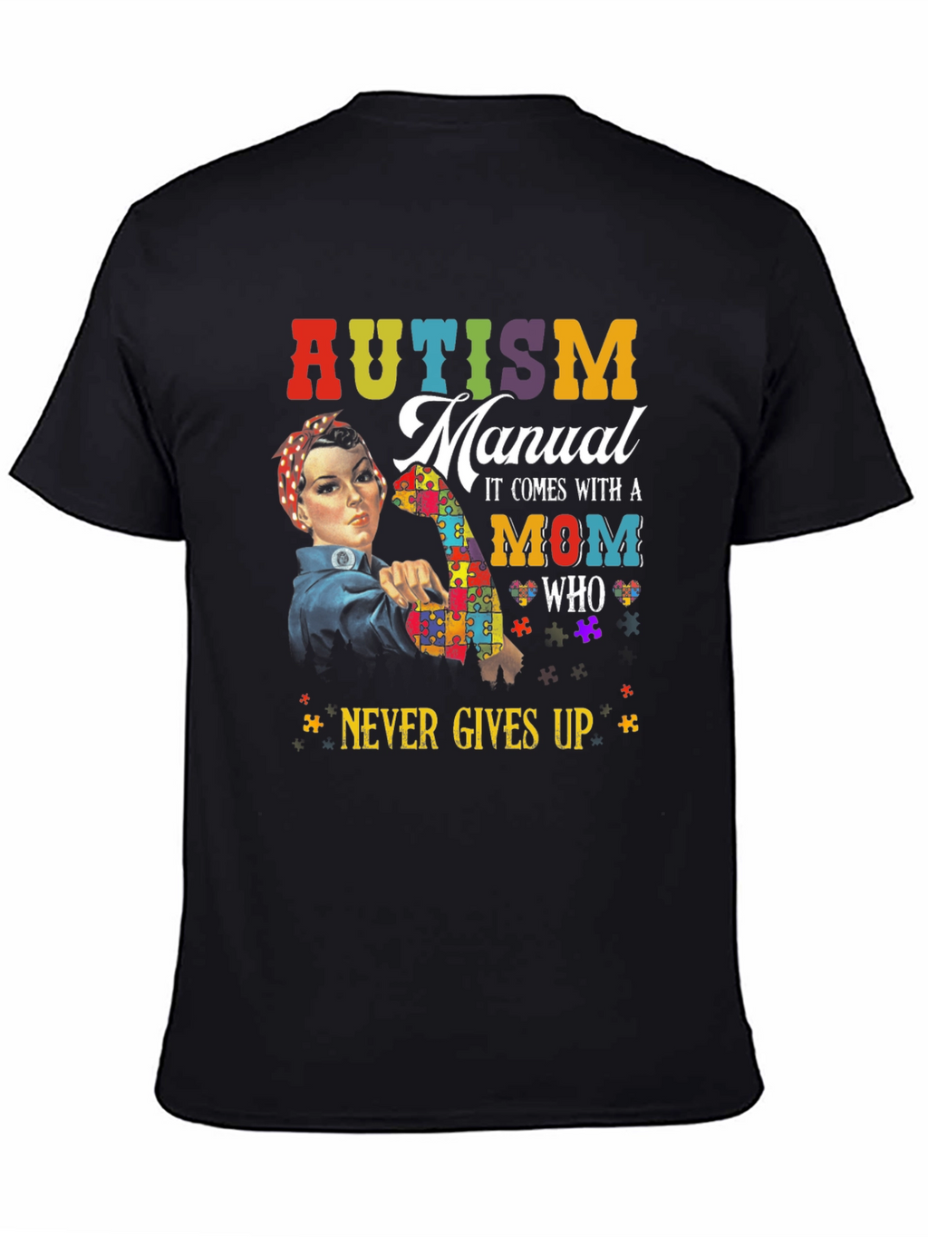 Autism Mom T-Shirt: Never Gives Up