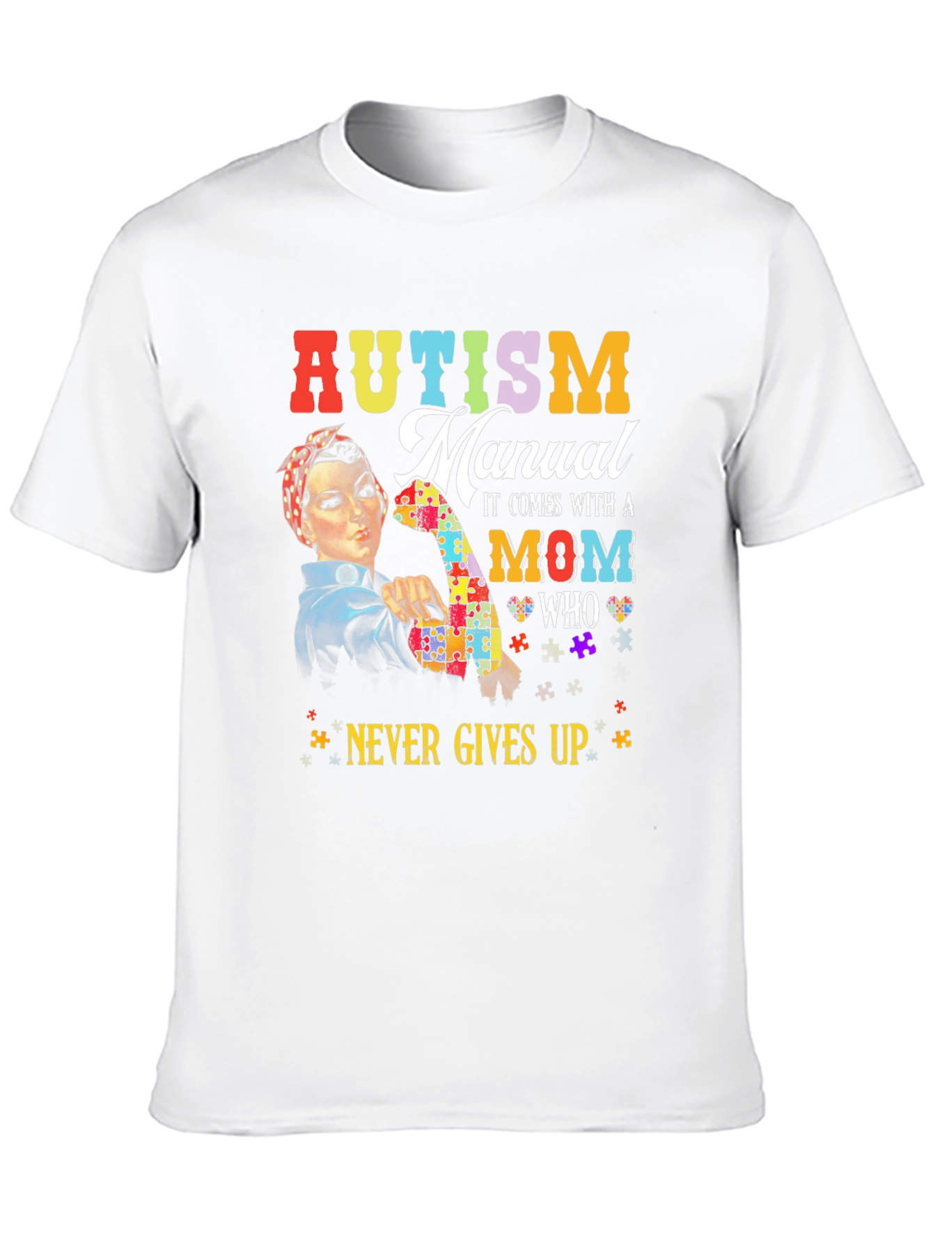 Autism Mom T-Shirt: Never Gives Up