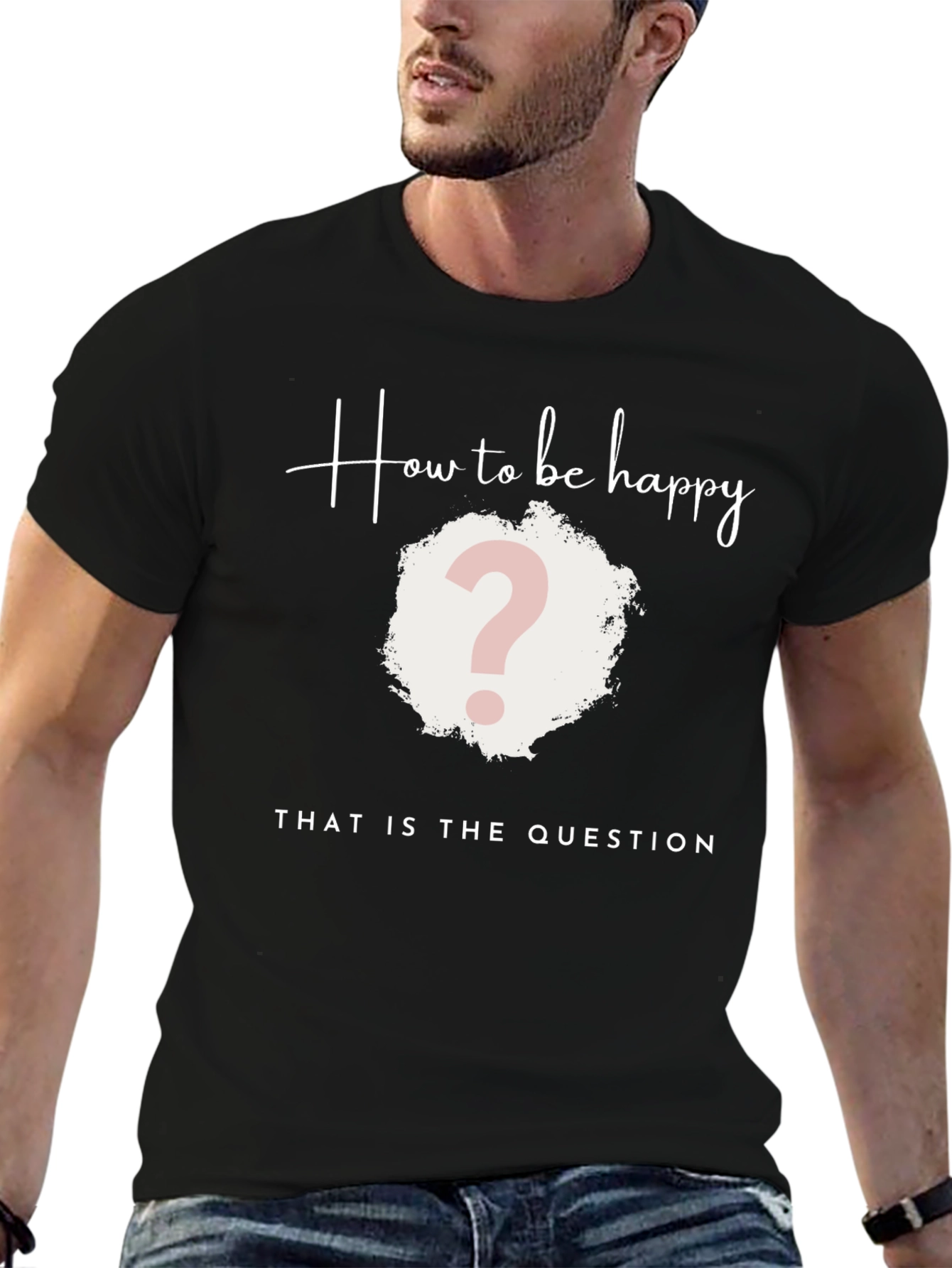 How to be Happy T-Shirt - The Question Tee