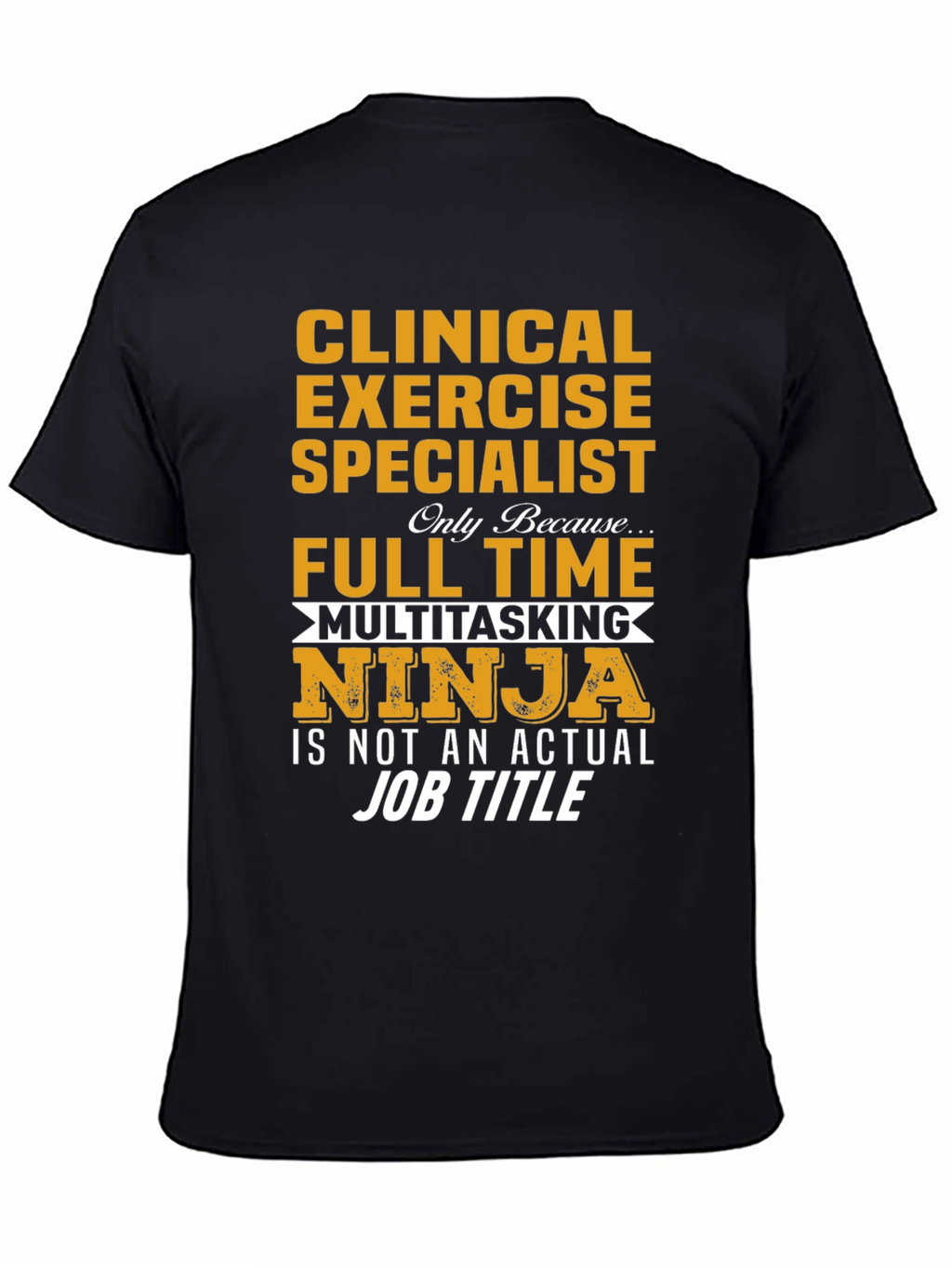 Clinical Exercise Specialist Novelty T-Shirt