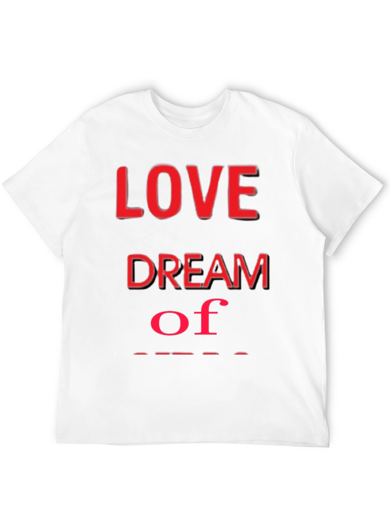 Love Dream T-Shirt - Stylish Graphic Tee