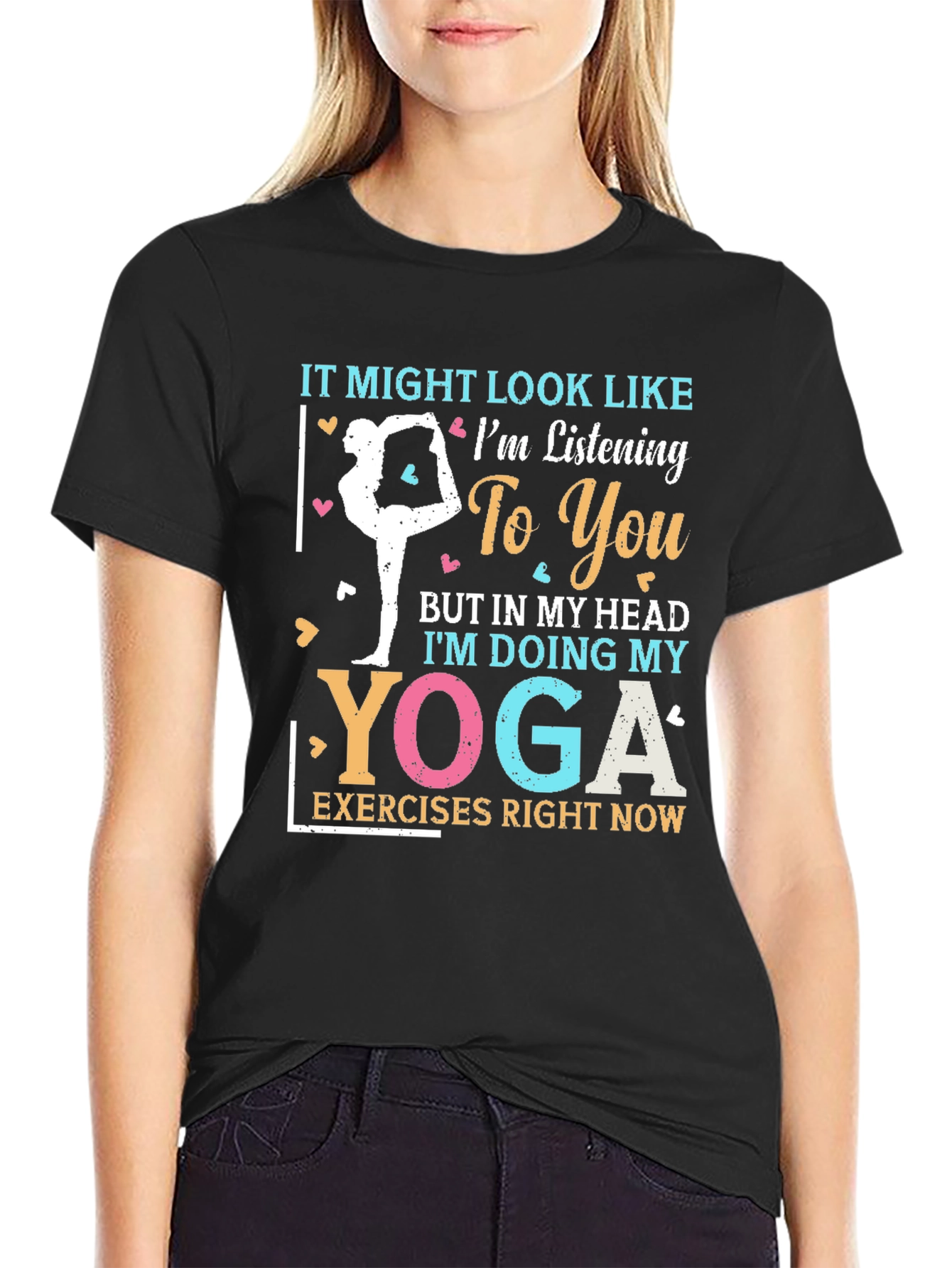 Yoga Lover Tee: It Might Look Like Im Listening T-Shirt