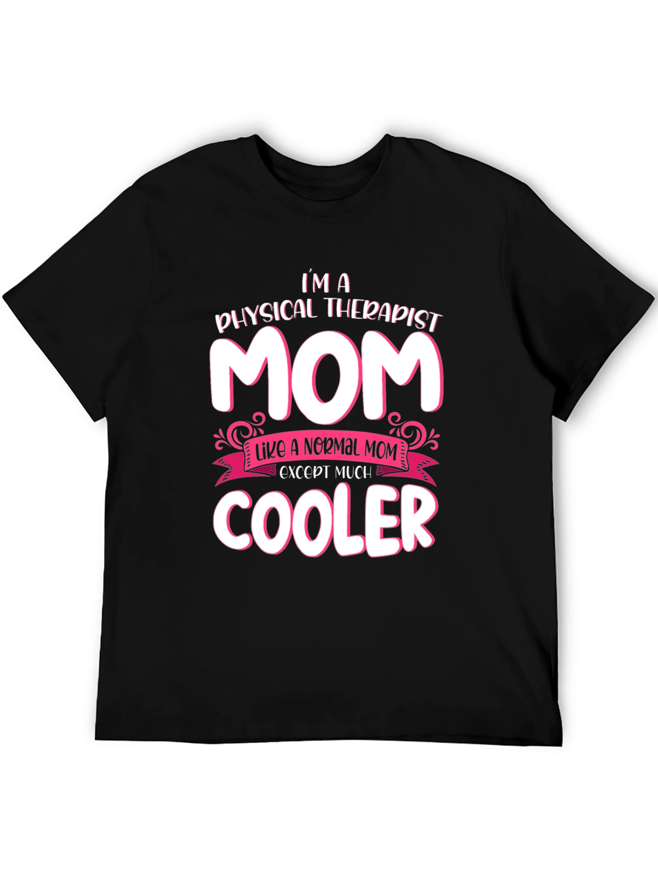 Physical Therapist Mom T-Shirt - Cool Mom Gift