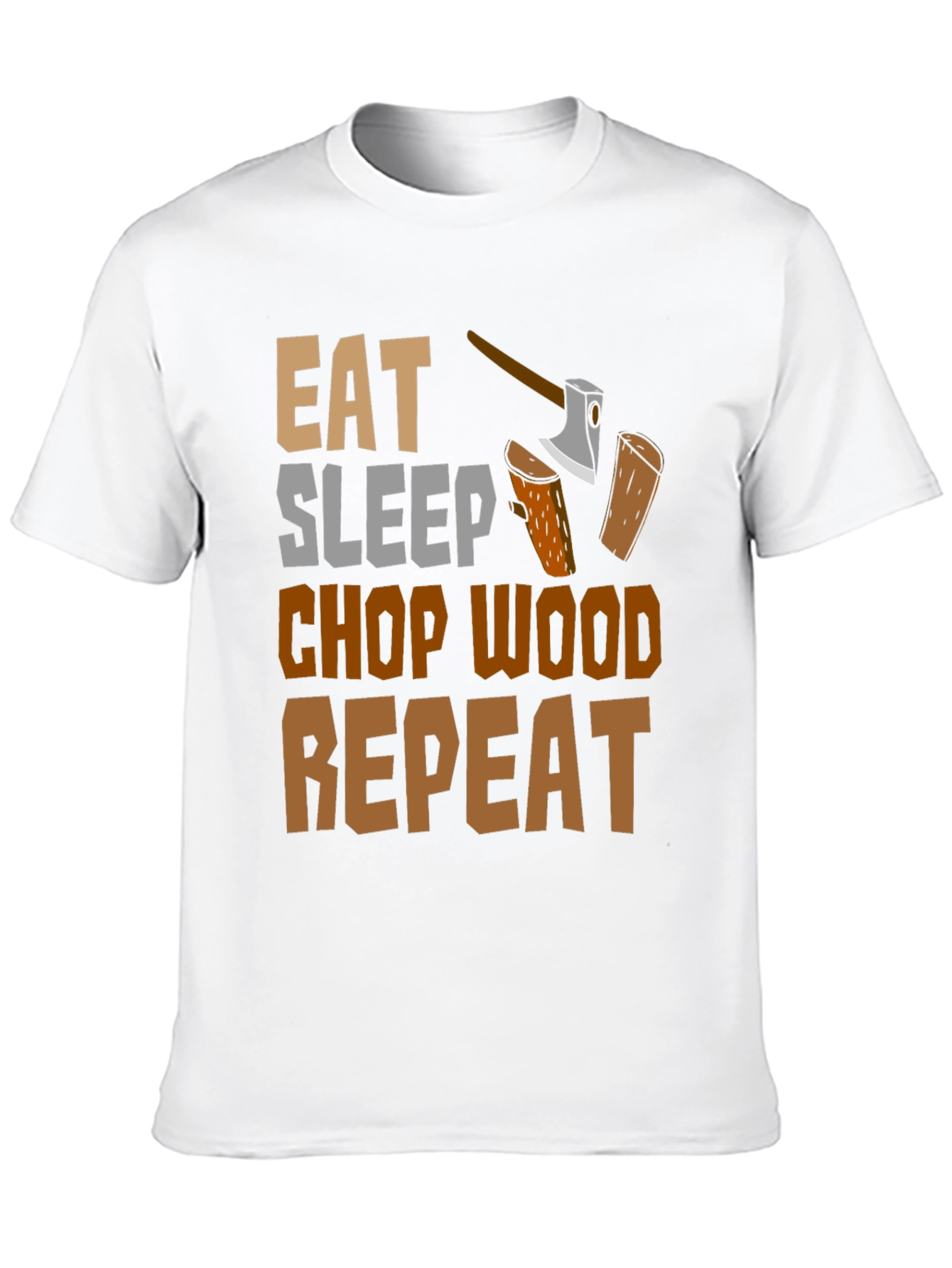 Eat Sleep Chop Wood Repeat Graphic Tee
