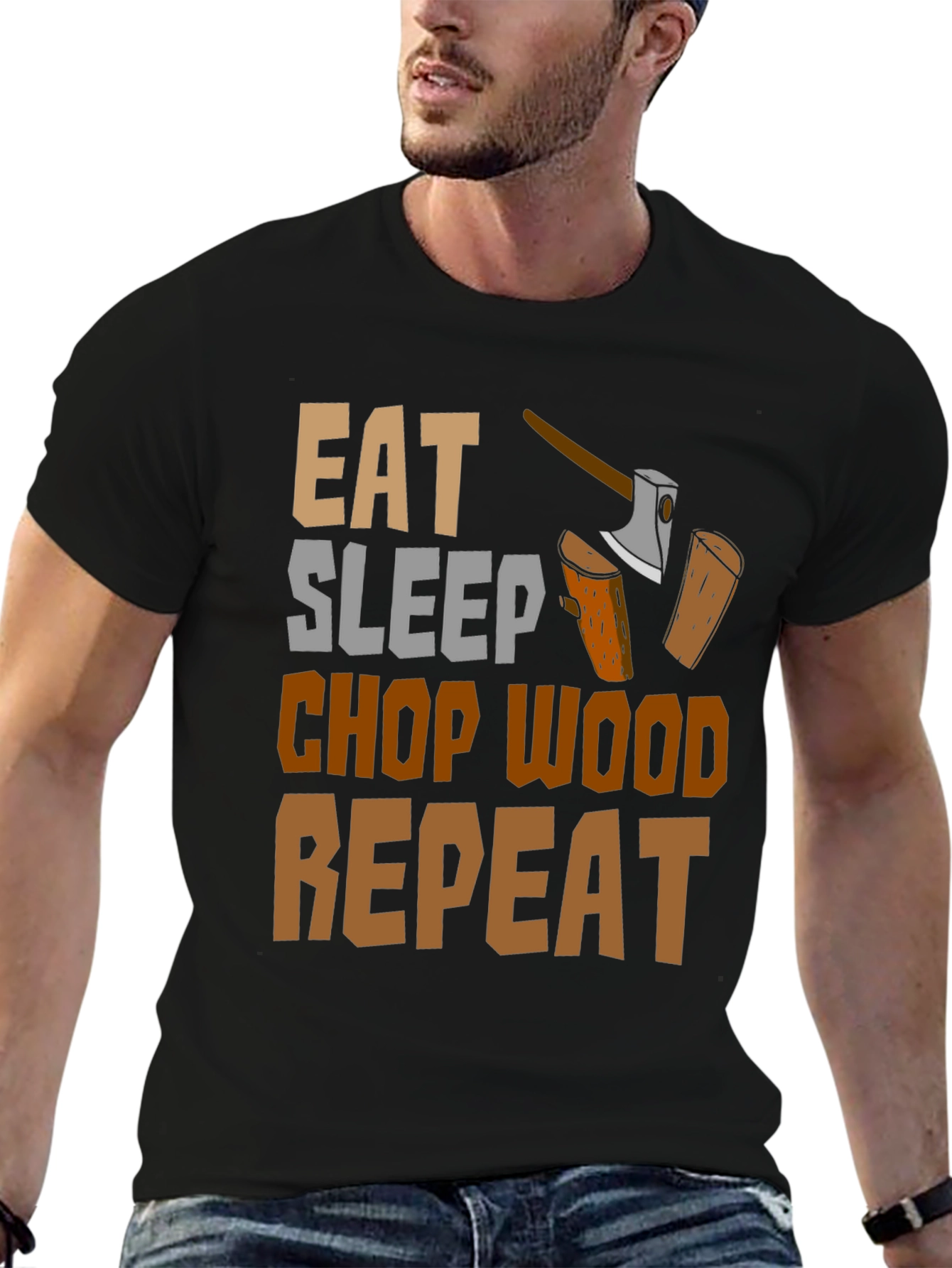 Eat Sleep Chop Wood Repeat Graphic Tee