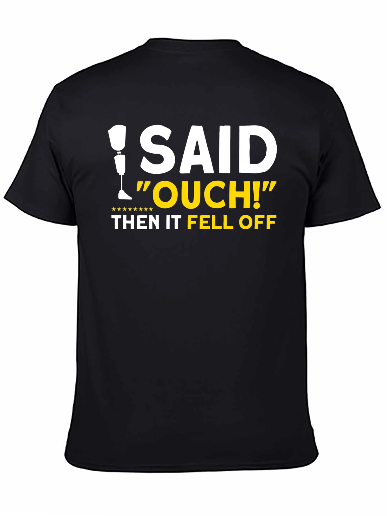I Said Ouch! Leg Falls Off Humor T-Shirt