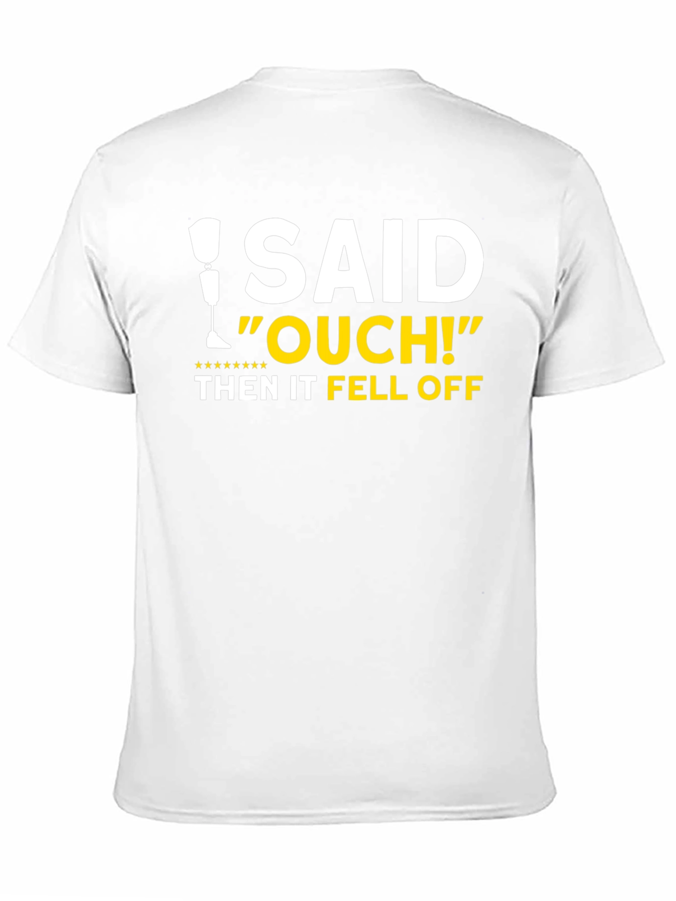 I Said Ouch! Leg Falls Off Humor T-Shirt