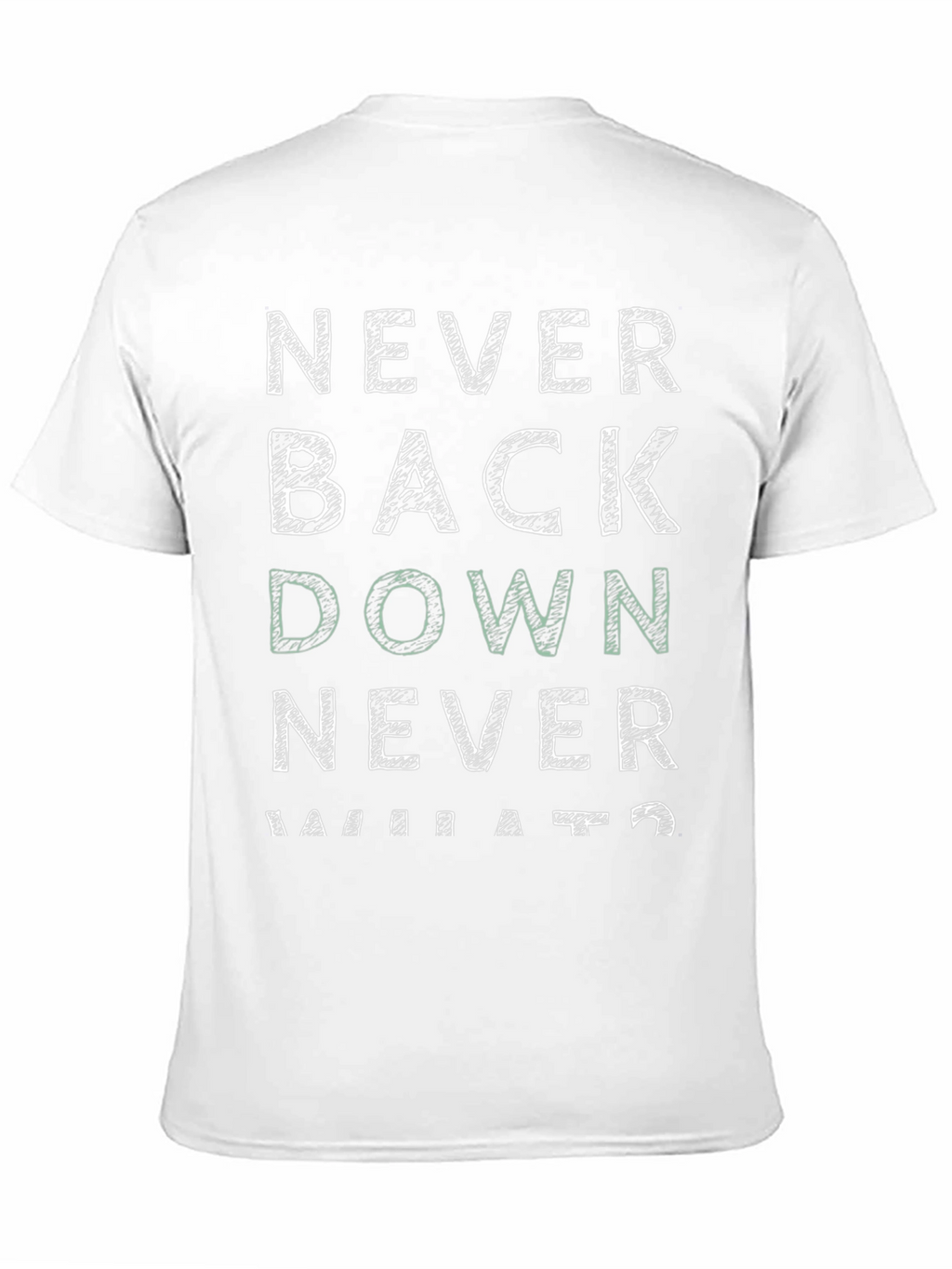 Never Back Down T-Shirt - Motivational Graphic Tee