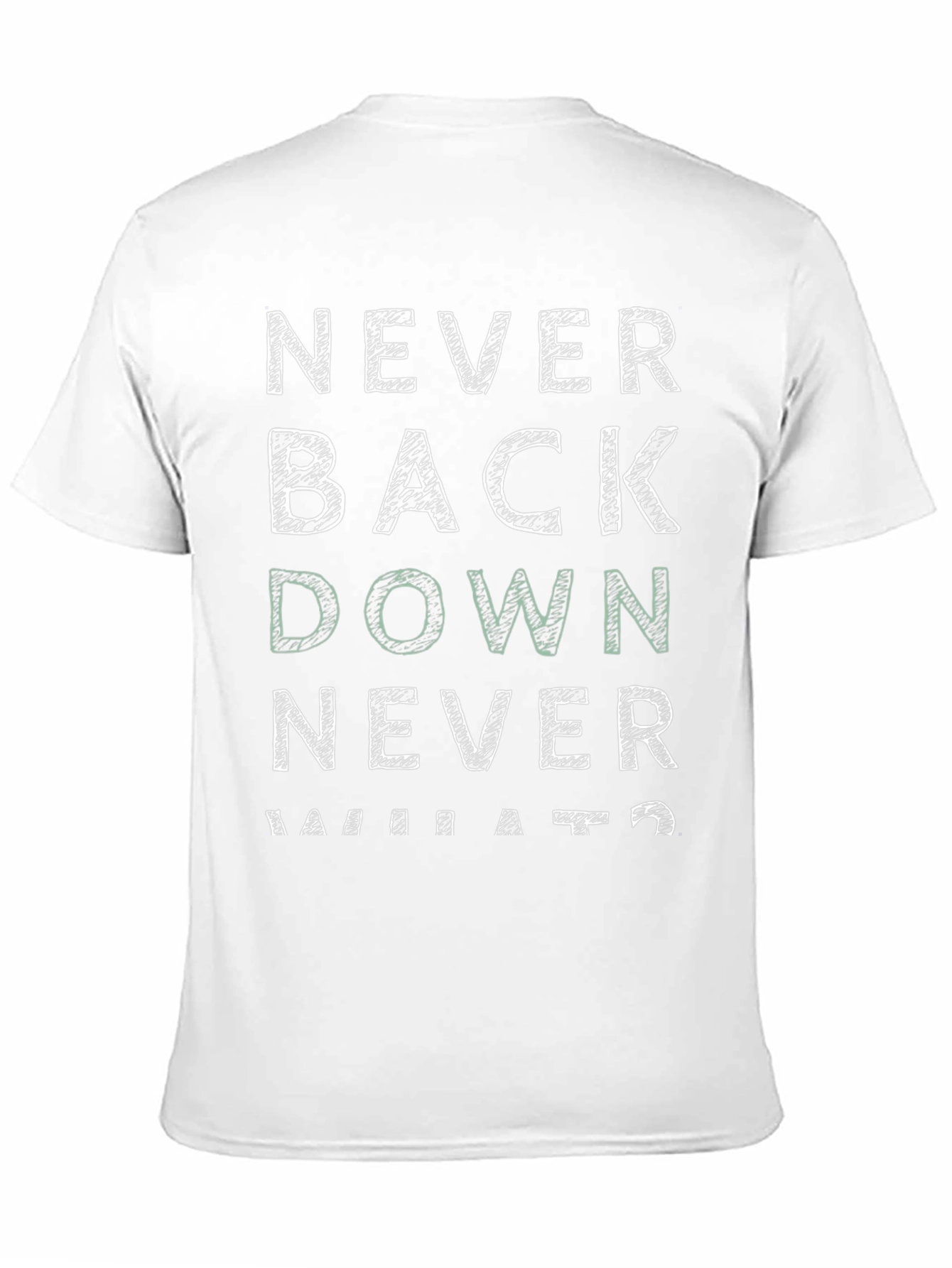 Never Back Down T-Shirt - Motivational Graphic Tee