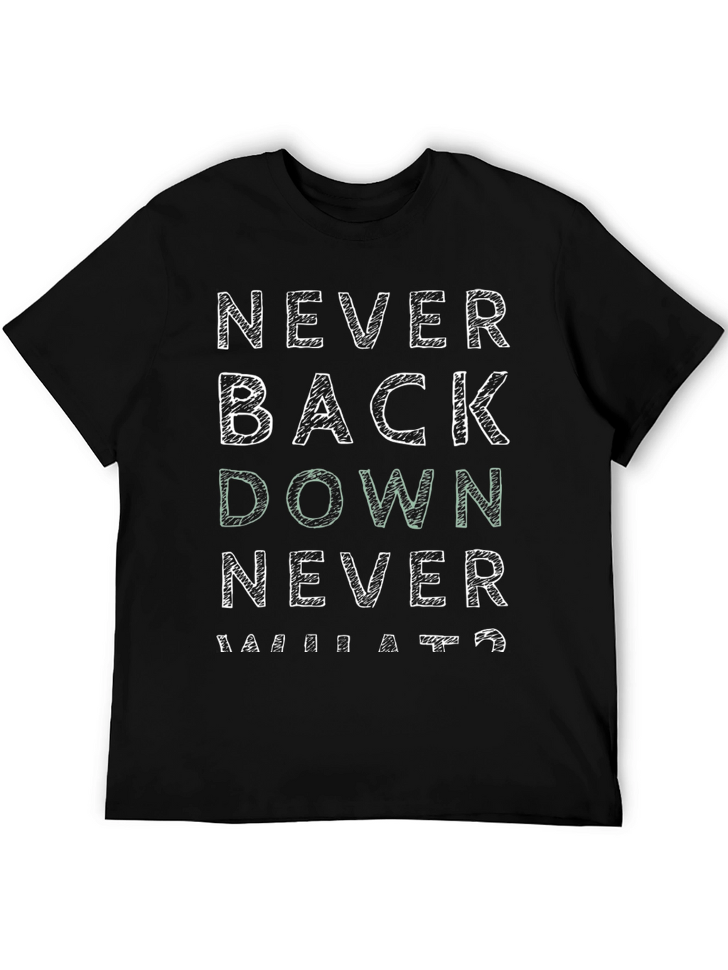Never Back Down T-Shirt - Motivational Graphic Tee