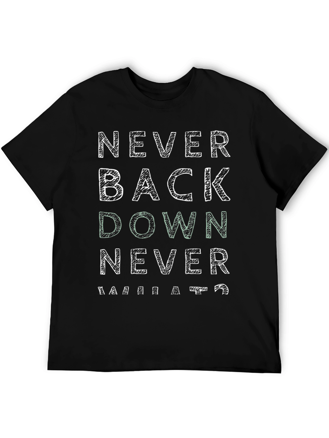 Never Back Down T-Shirt - Motivational Graphic Tee
