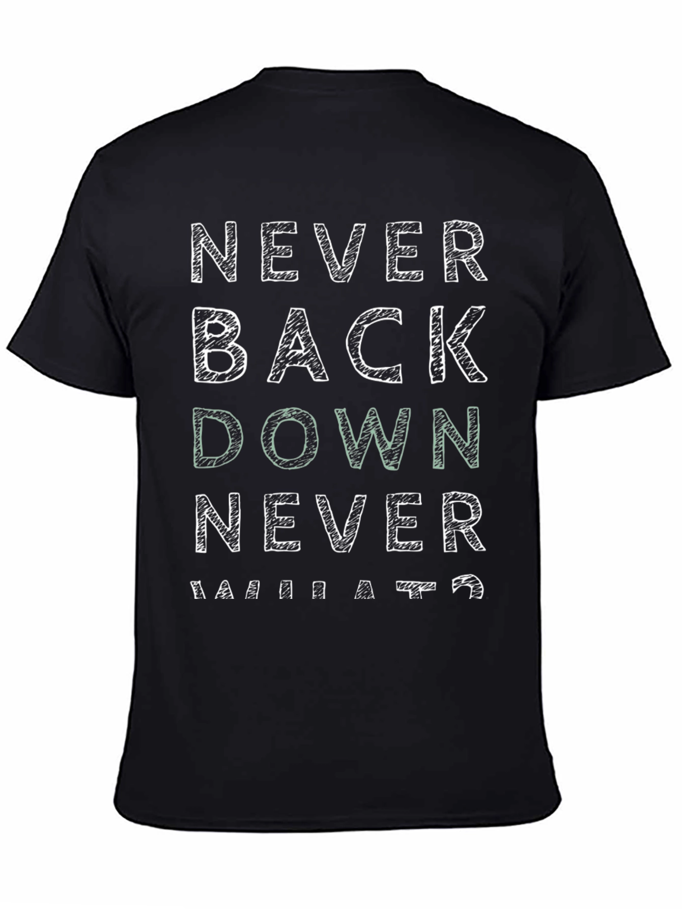 Never Back Down T-Shirt - Motivational Graphic Tee