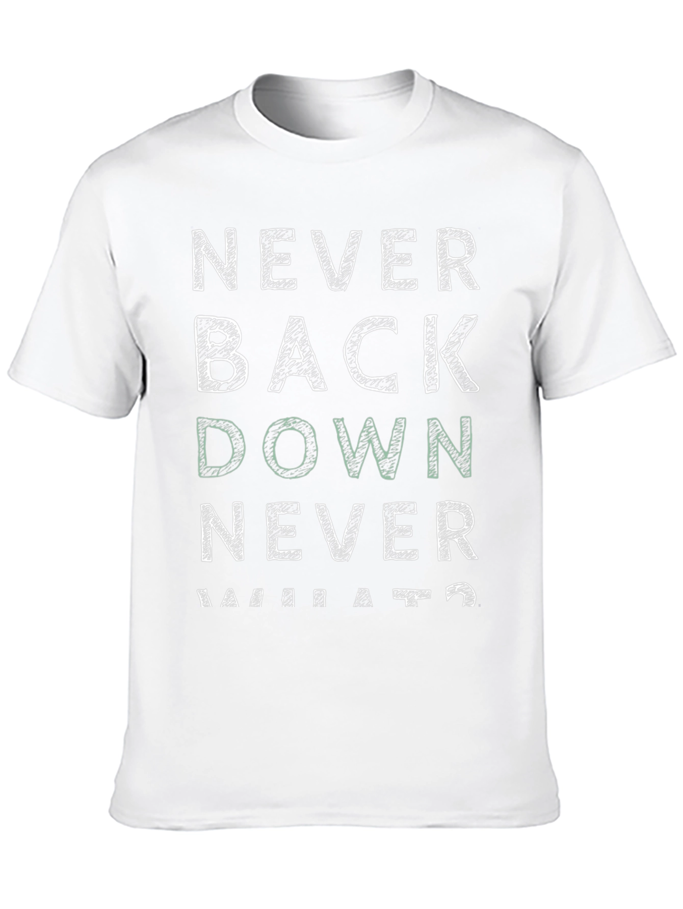 Never Back Down T-Shirt - Motivational Graphic Tee