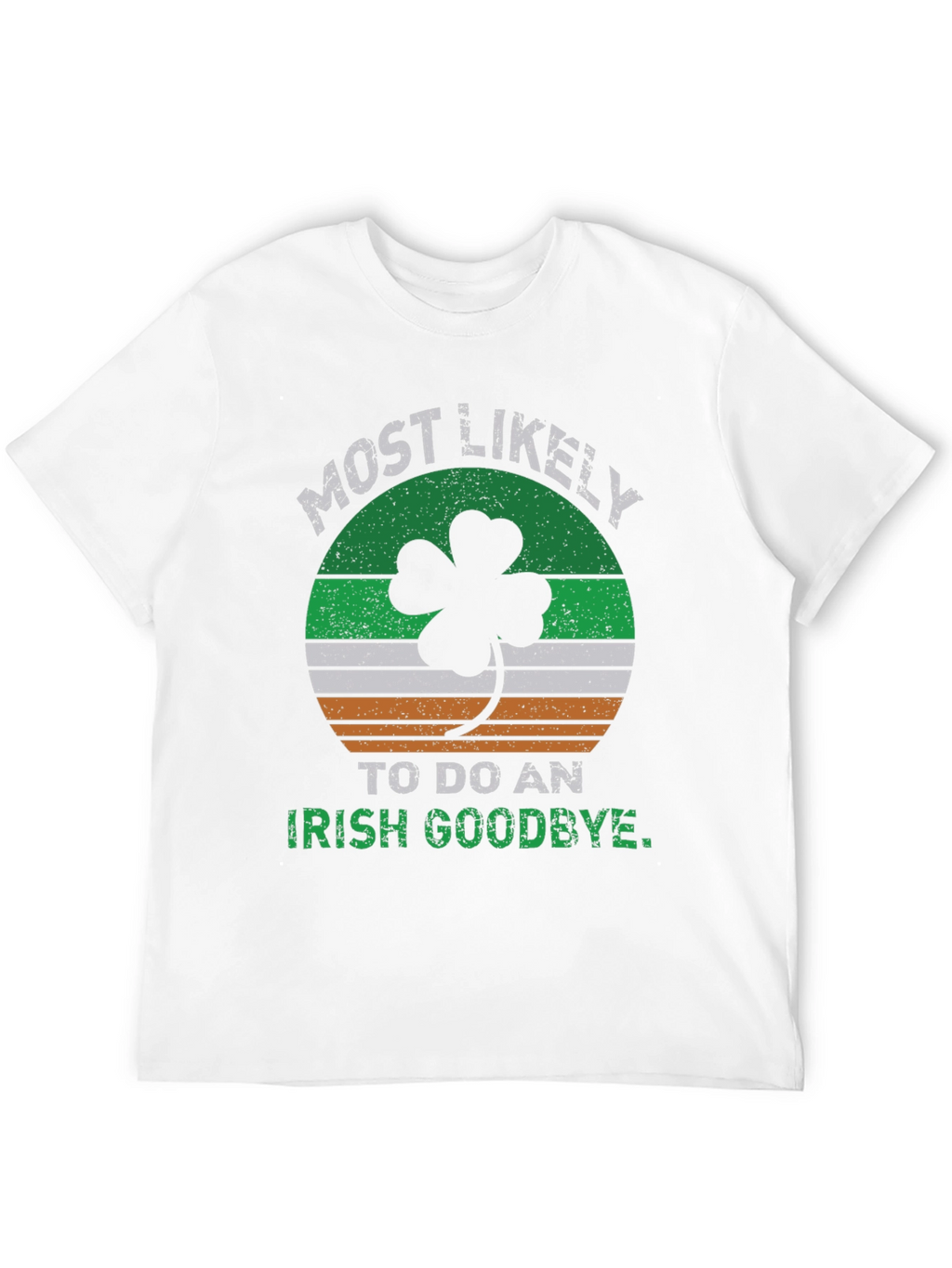 Funny Irish Goodbye T-Shirt St. Patricks Day