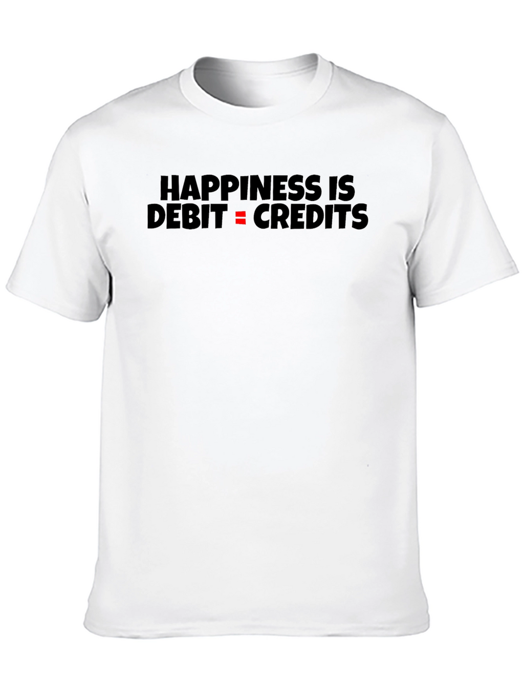 Happiness is Debit = Credits Black T-Shirt