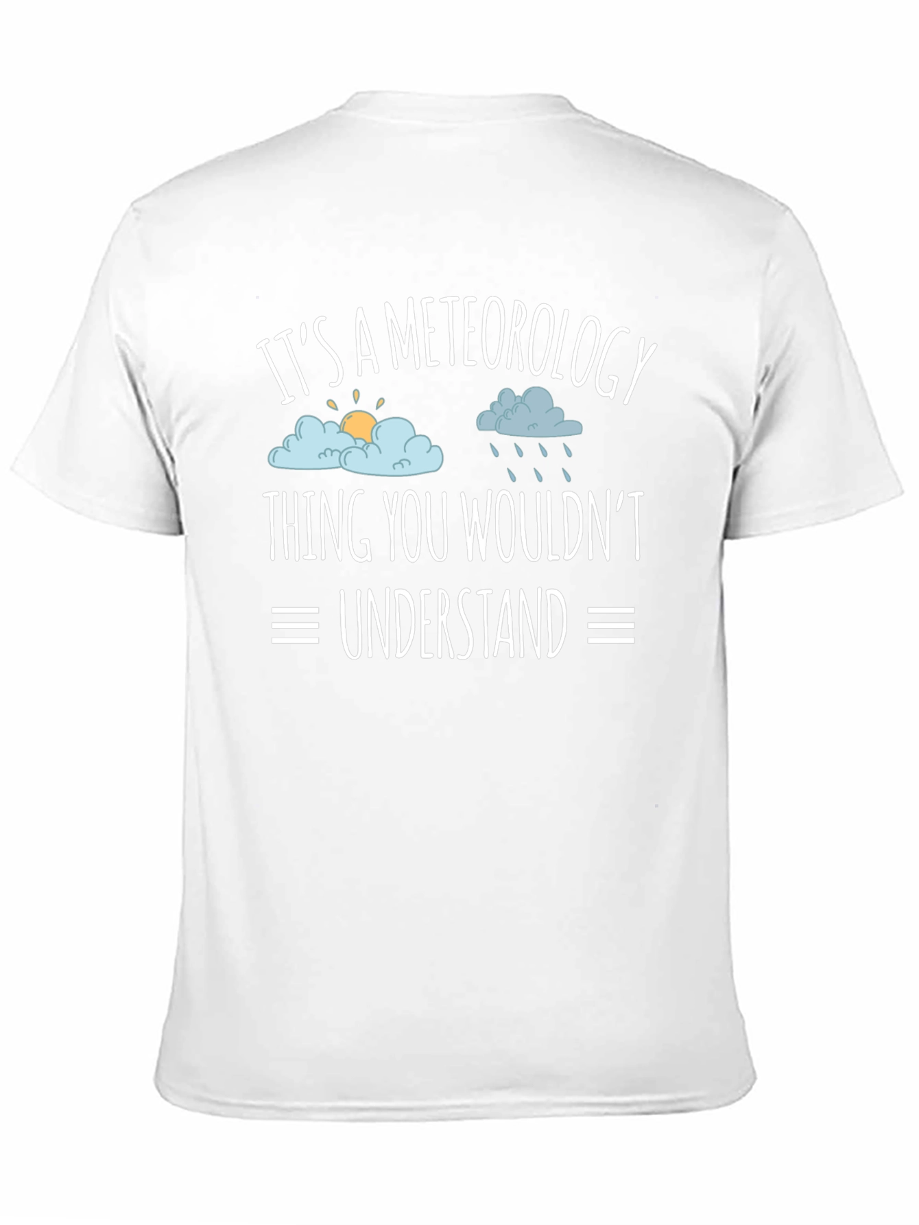 Meteorology Thing T-Shirt: Weather Humor Tee