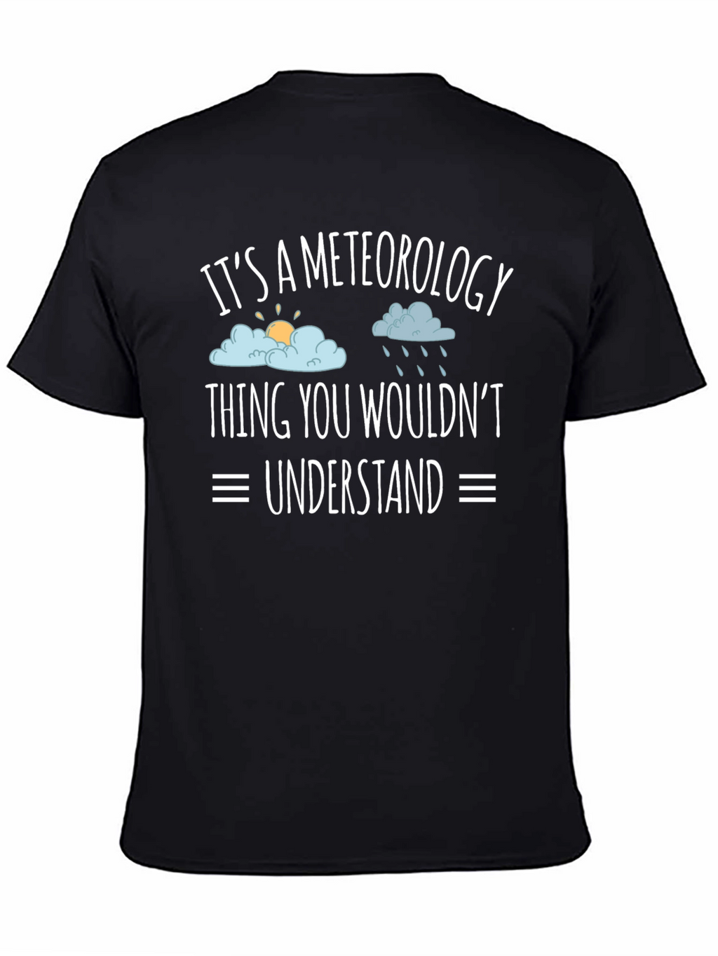 Meteorology Thing T-Shirt: Weather Humor Tee