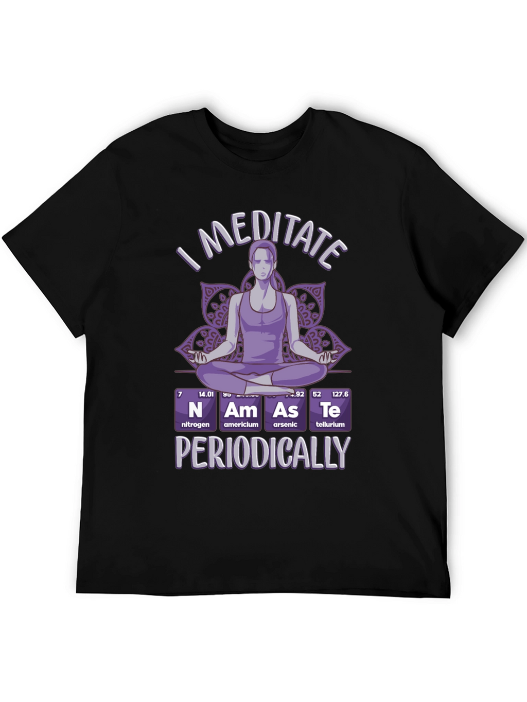 I Meditate Periodically T-Shirt - Black Funny Yoga Tee
