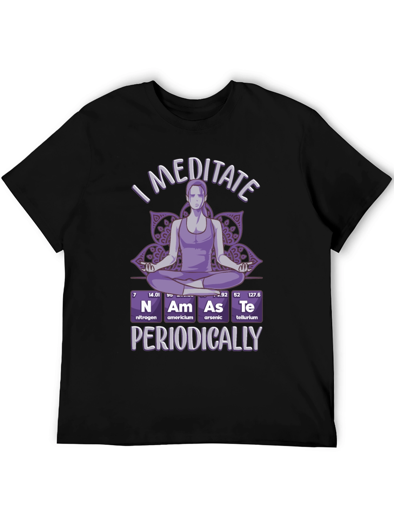 I Meditate Periodically T-Shirt - Black Funny Yoga Tee