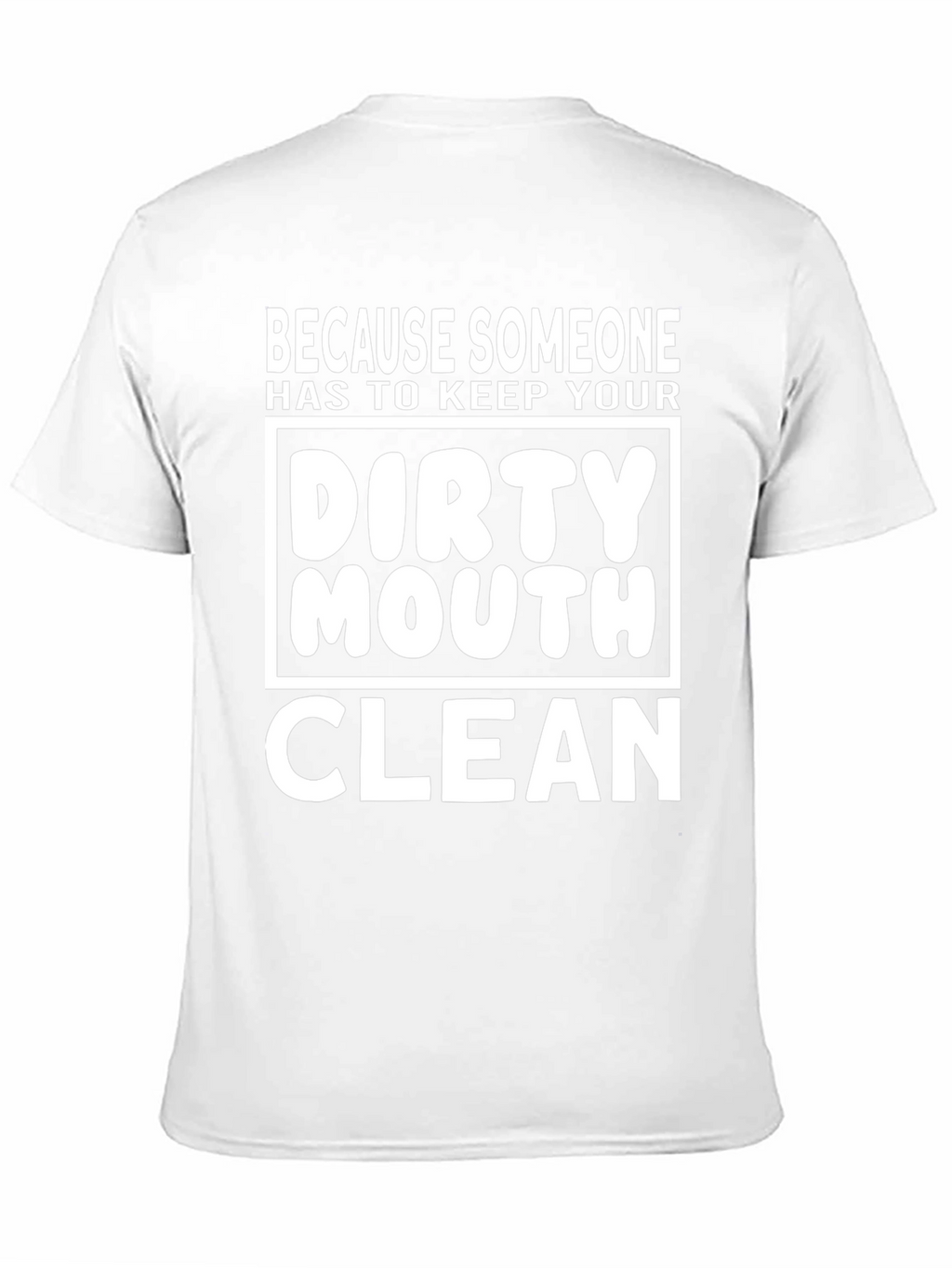 Dirty Mouth Clean T-Shirt - Funny Graphic Tee