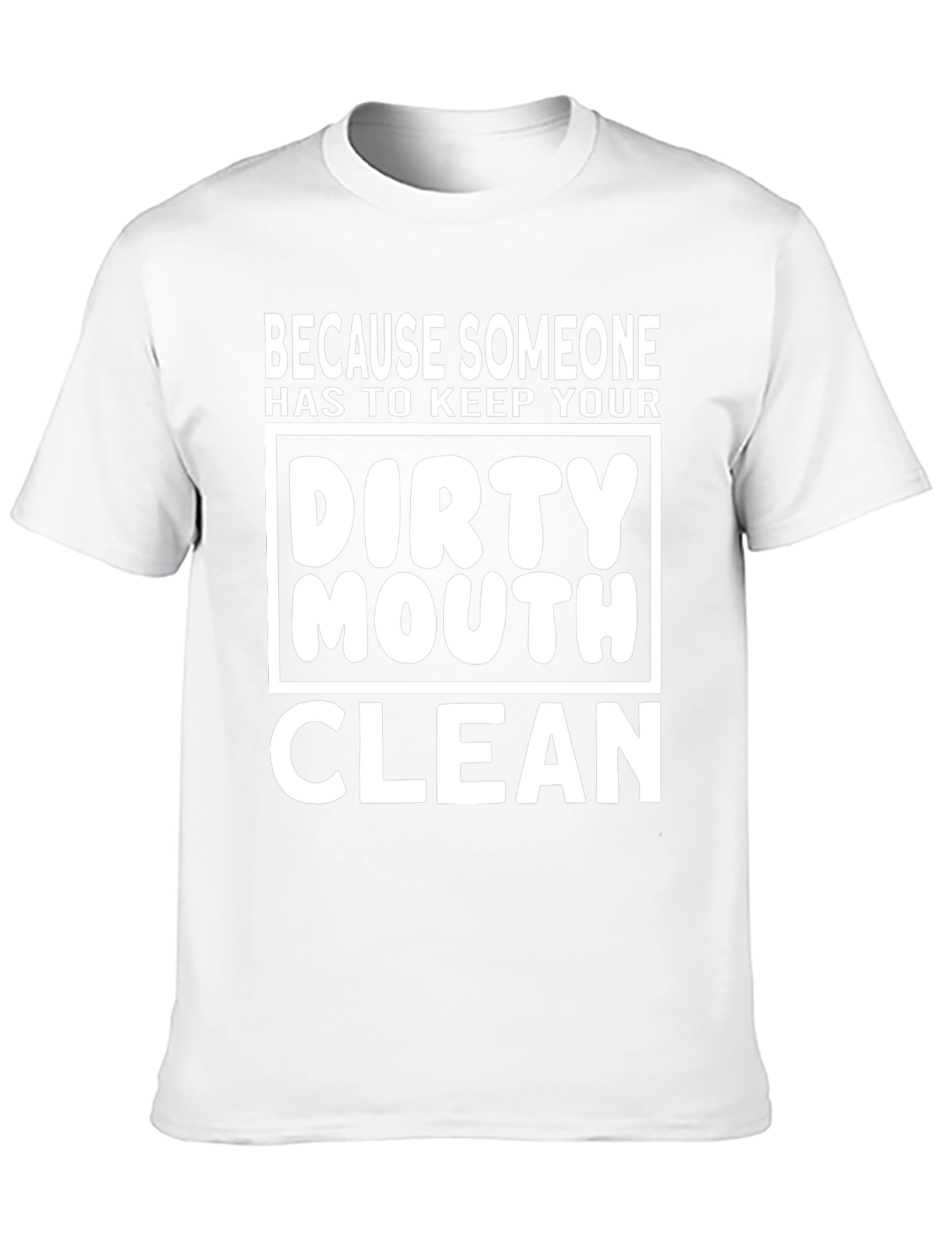 Dirty Mouth Clean T-Shirt - Funny Graphic Tee