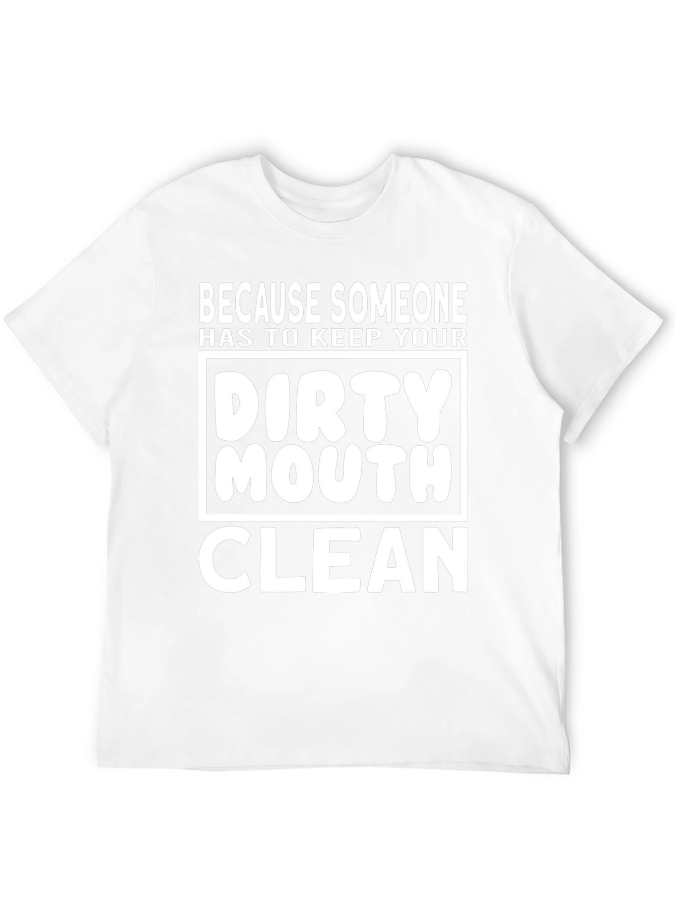 Dirty Mouth Clean T-Shirt - Funny Graphic Tee