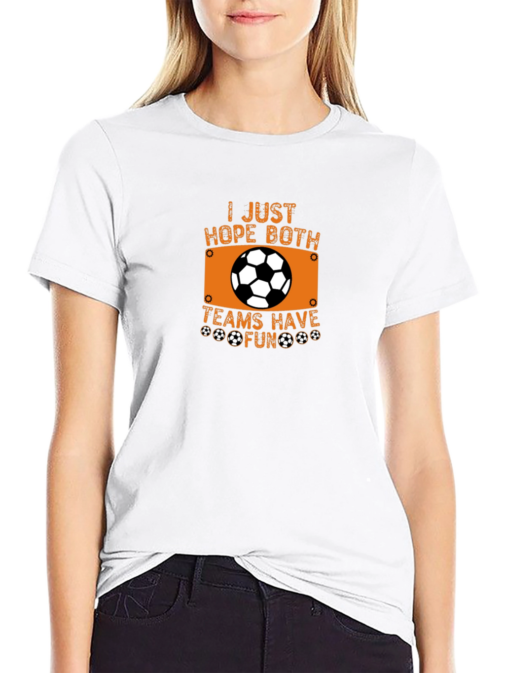 Soccer Fan T-Shirt - Hope Both Teams Have Fun