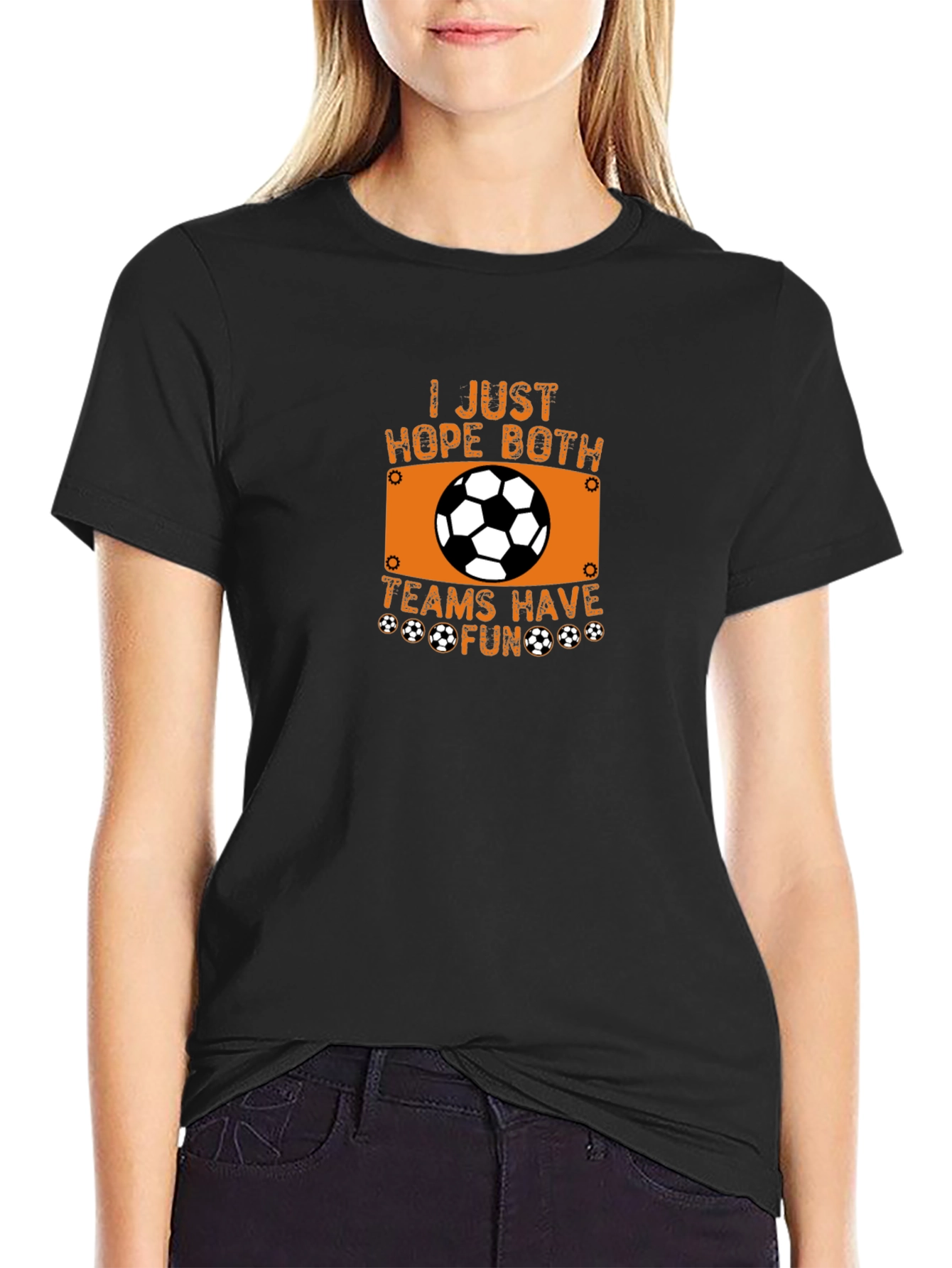 Soccer Fan T-Shirt - Hope Both Teams Have Fun