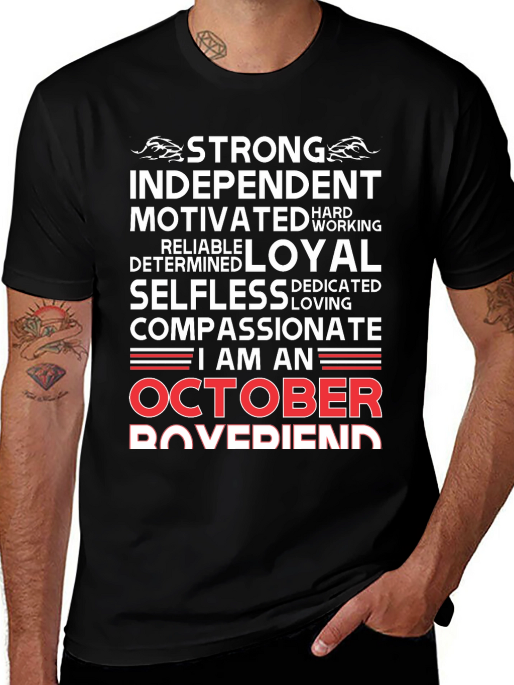 October Boyfriend T-Shirt - Strong Loyal Compassionate