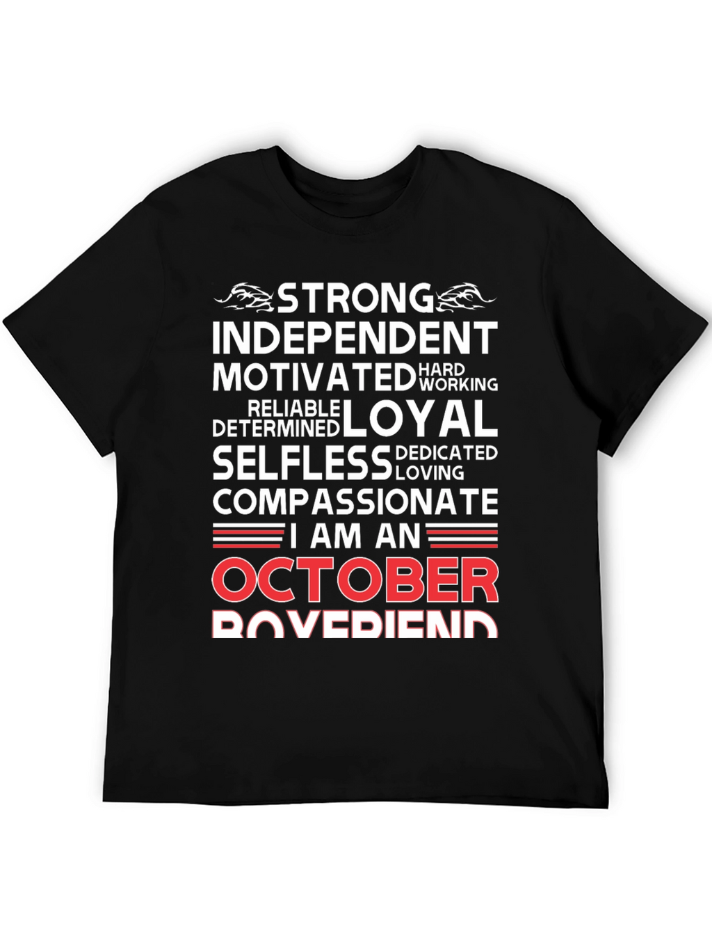 October Boyfriend T-Shirt - Strong Loyal Compassionate