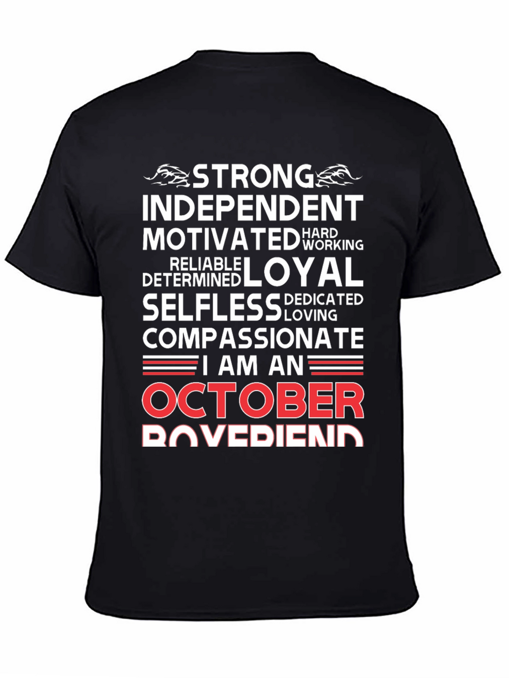 October Boyfriend T-Shirt - Strong Loyal Compassionate