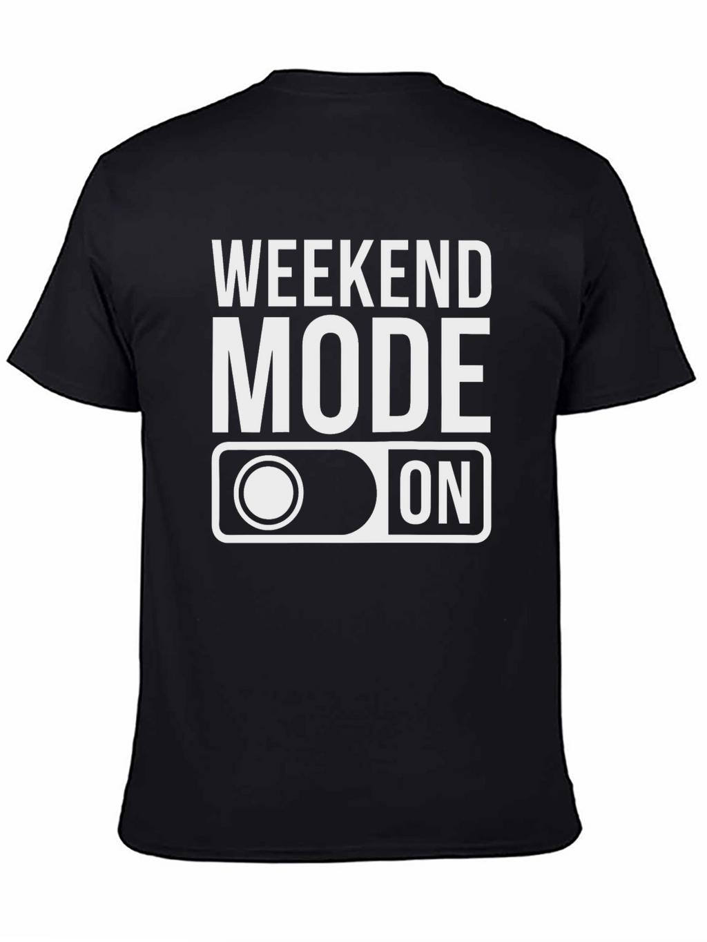 Weekend Mode On Black T-Shirt