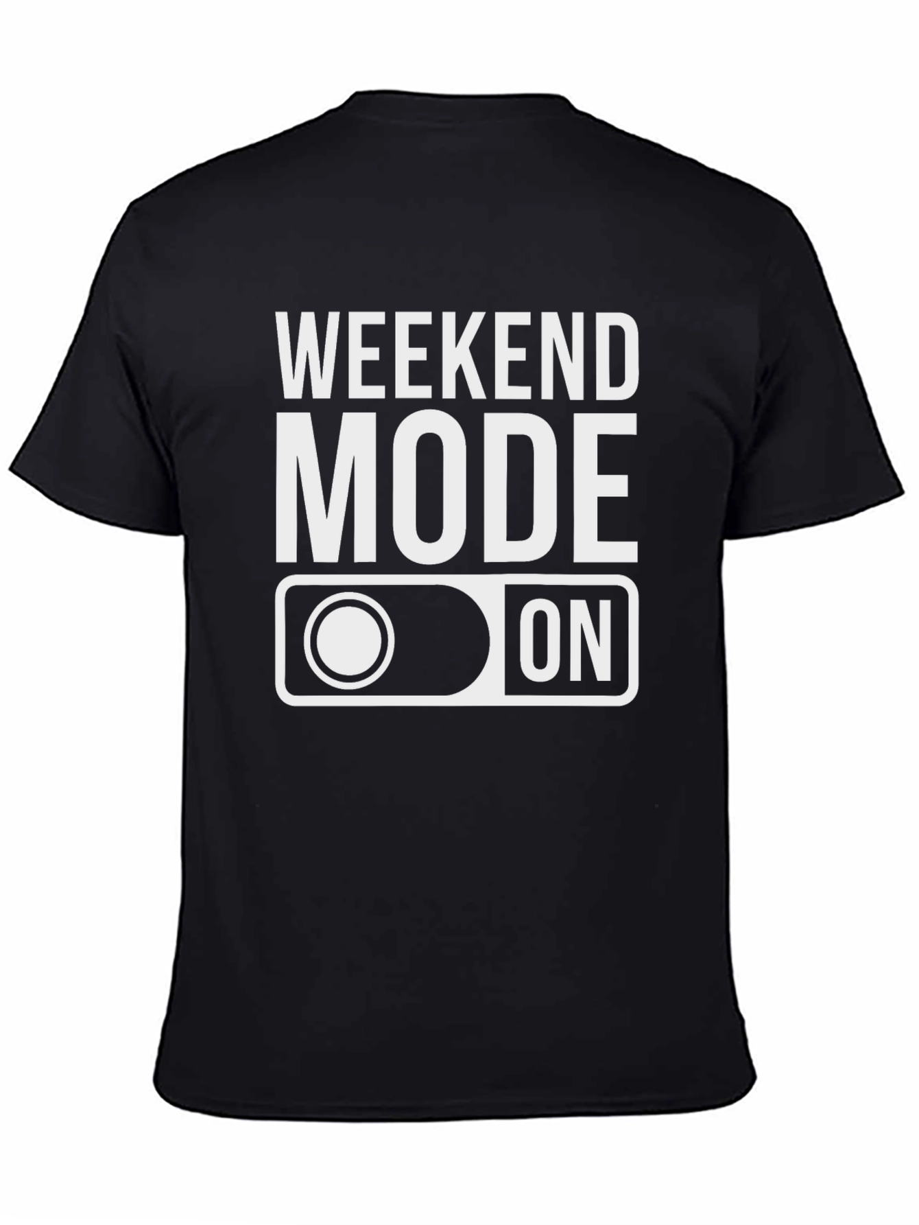 Weekend Mode On Black T-Shirt