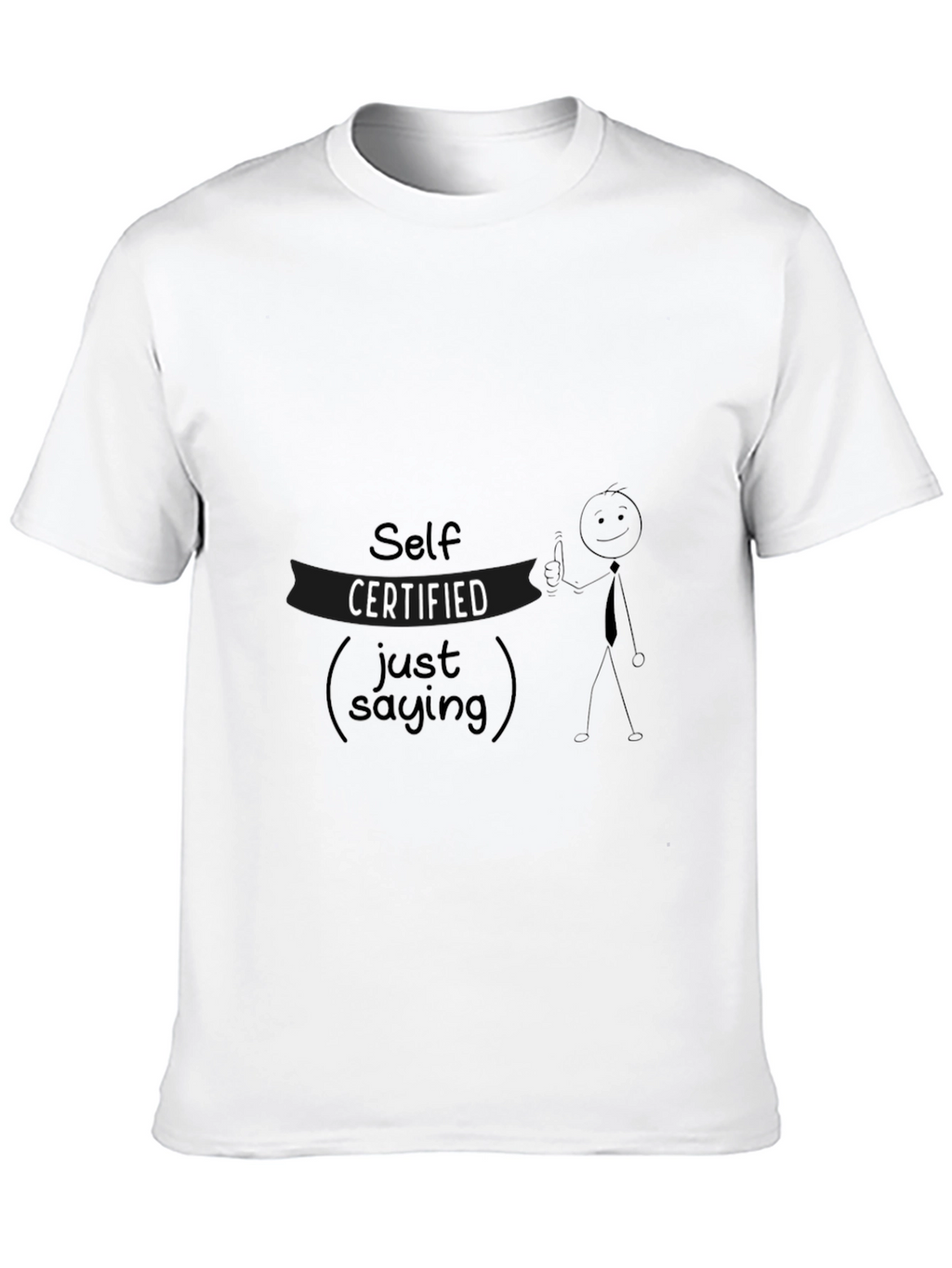 Self Certified Just Saying Black Graphic Tee