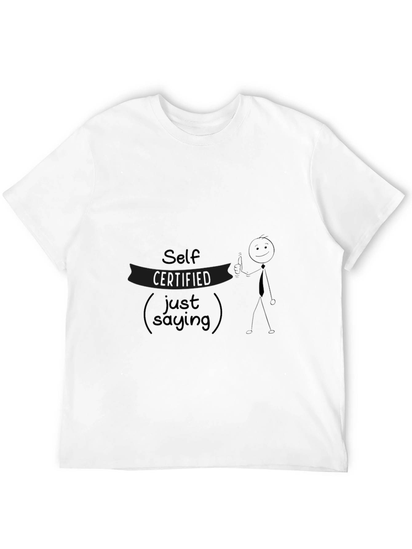 Self Certified Just Saying Black Graphic Tee