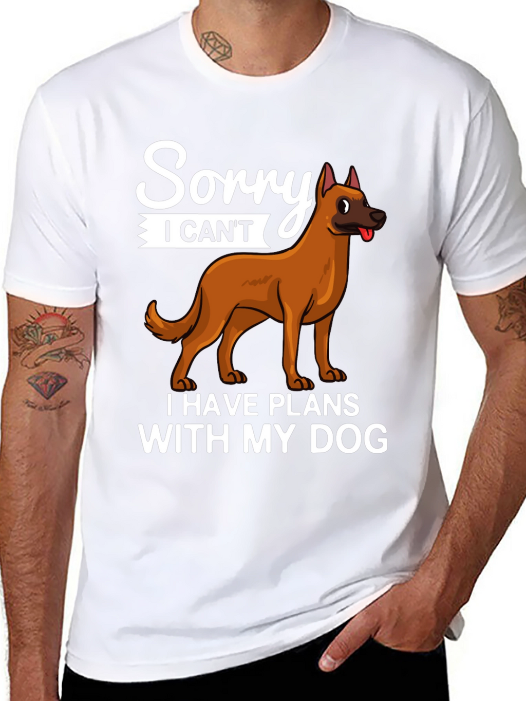 Sorry I Cant Dog T-Shirt