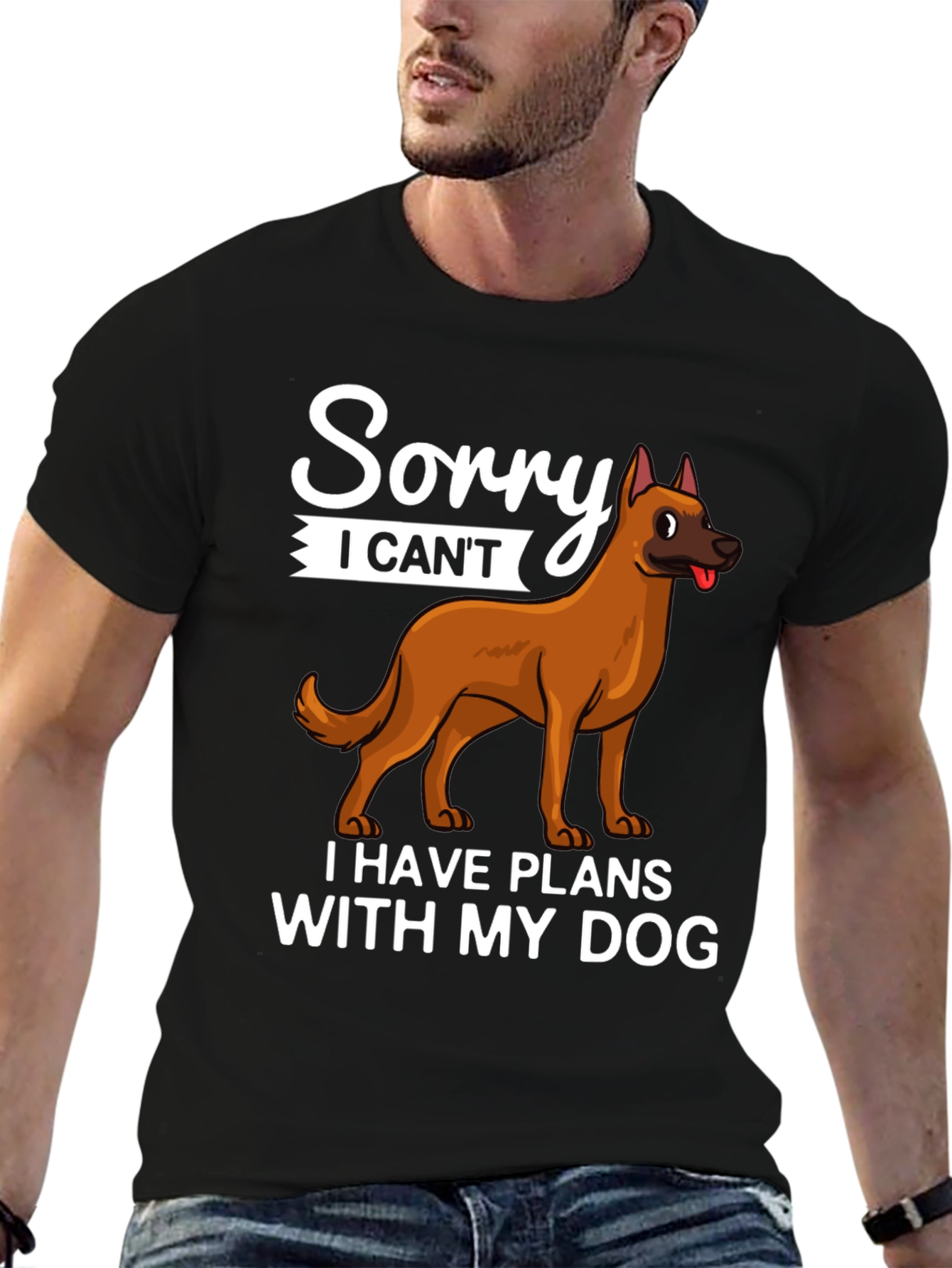 Sorry I Cant Dog T-Shirt