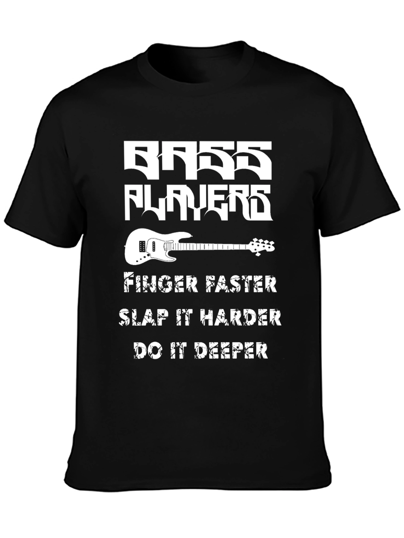 Bass Players T-Shirt - Finger Faster Slap Harder